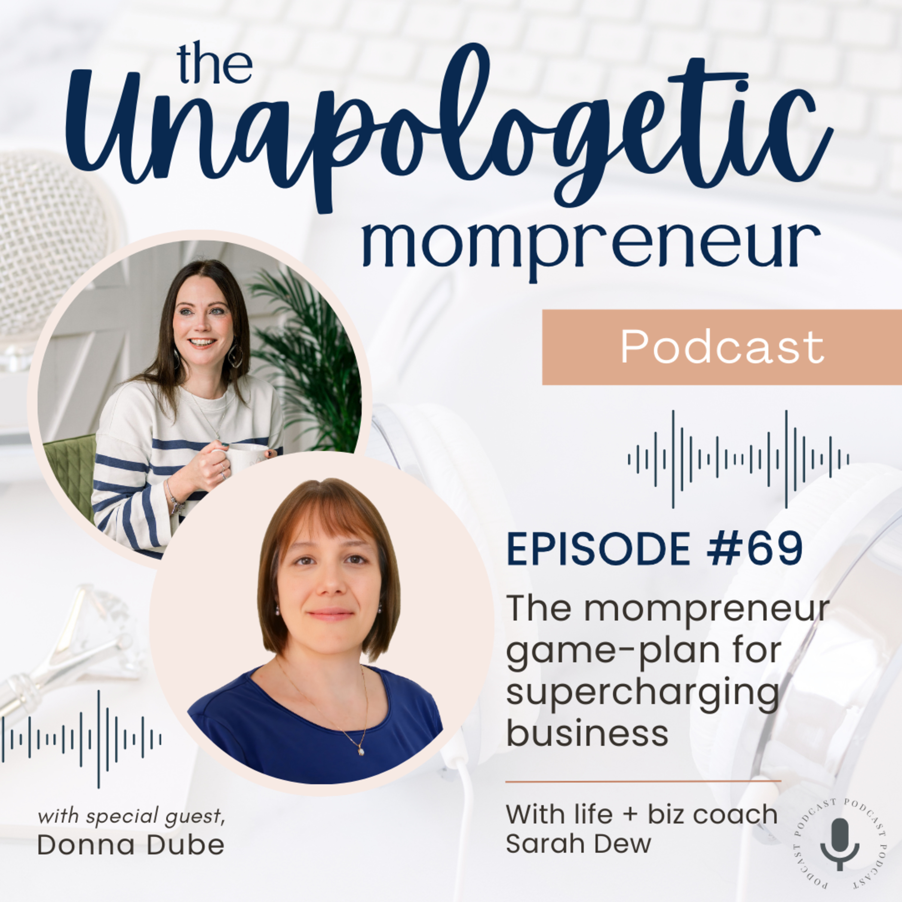 Ep. 69 | The mompreneur game-plan for supercharging your business