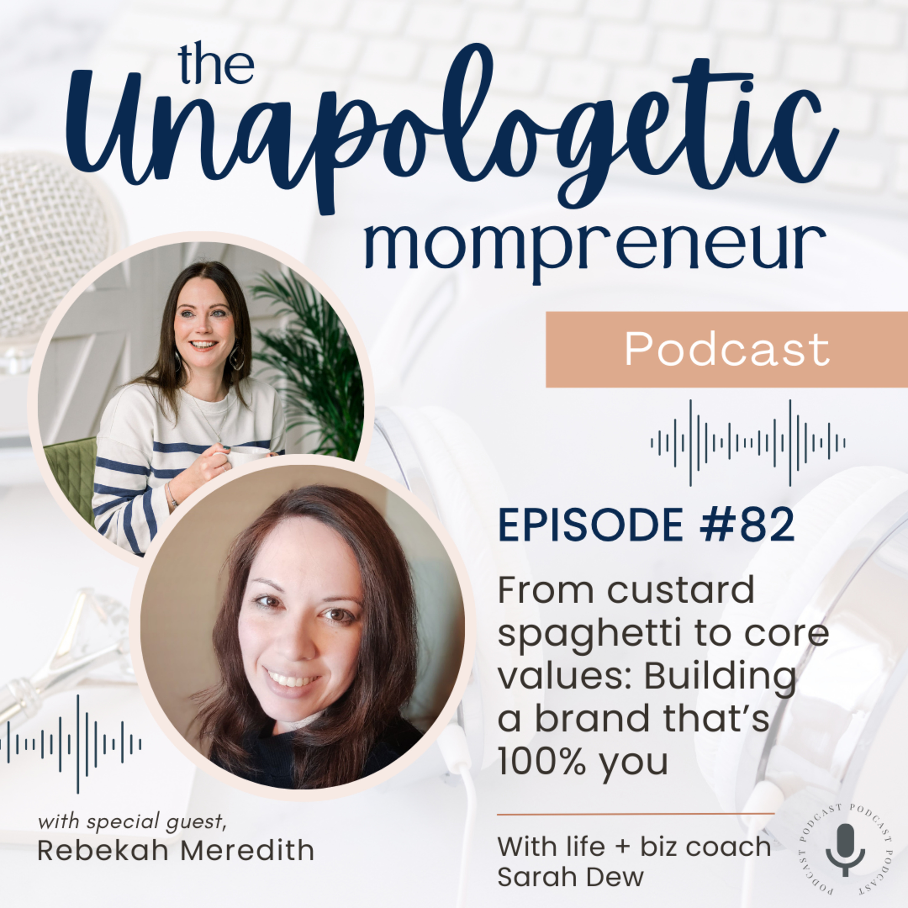 Ep. 82 | From custard spaghetti to core values: Creating a brand that's 100% you episode artwork