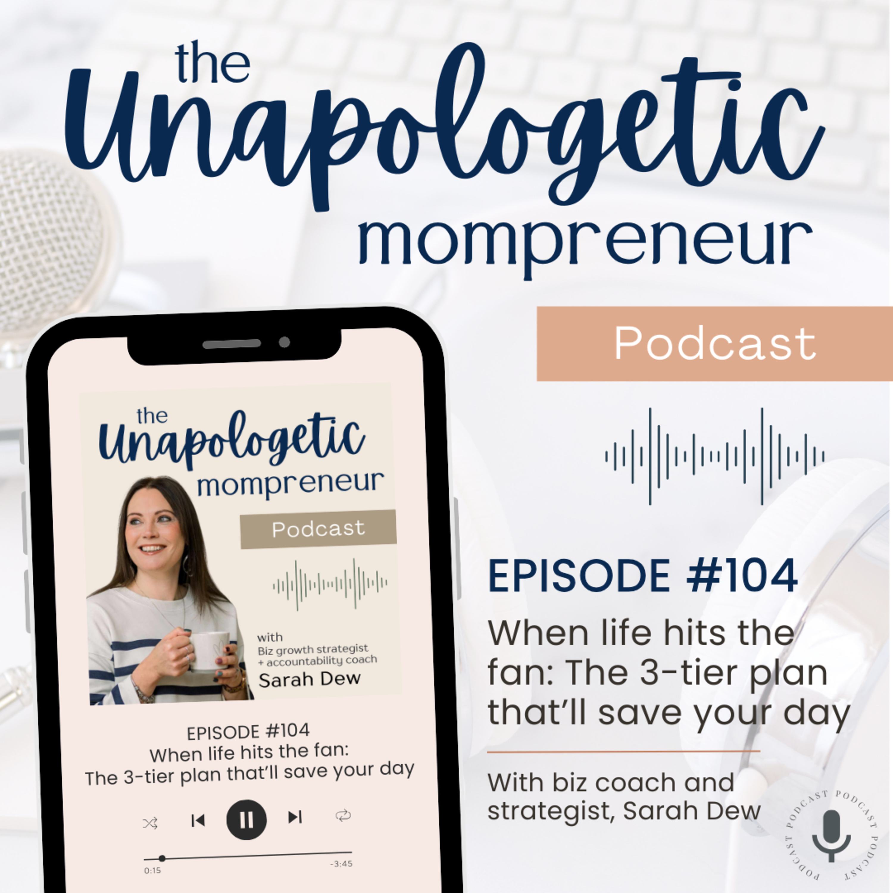 Ep. 104 | When life hits the fan: The 3-tier plan that'll save your day episode artwork