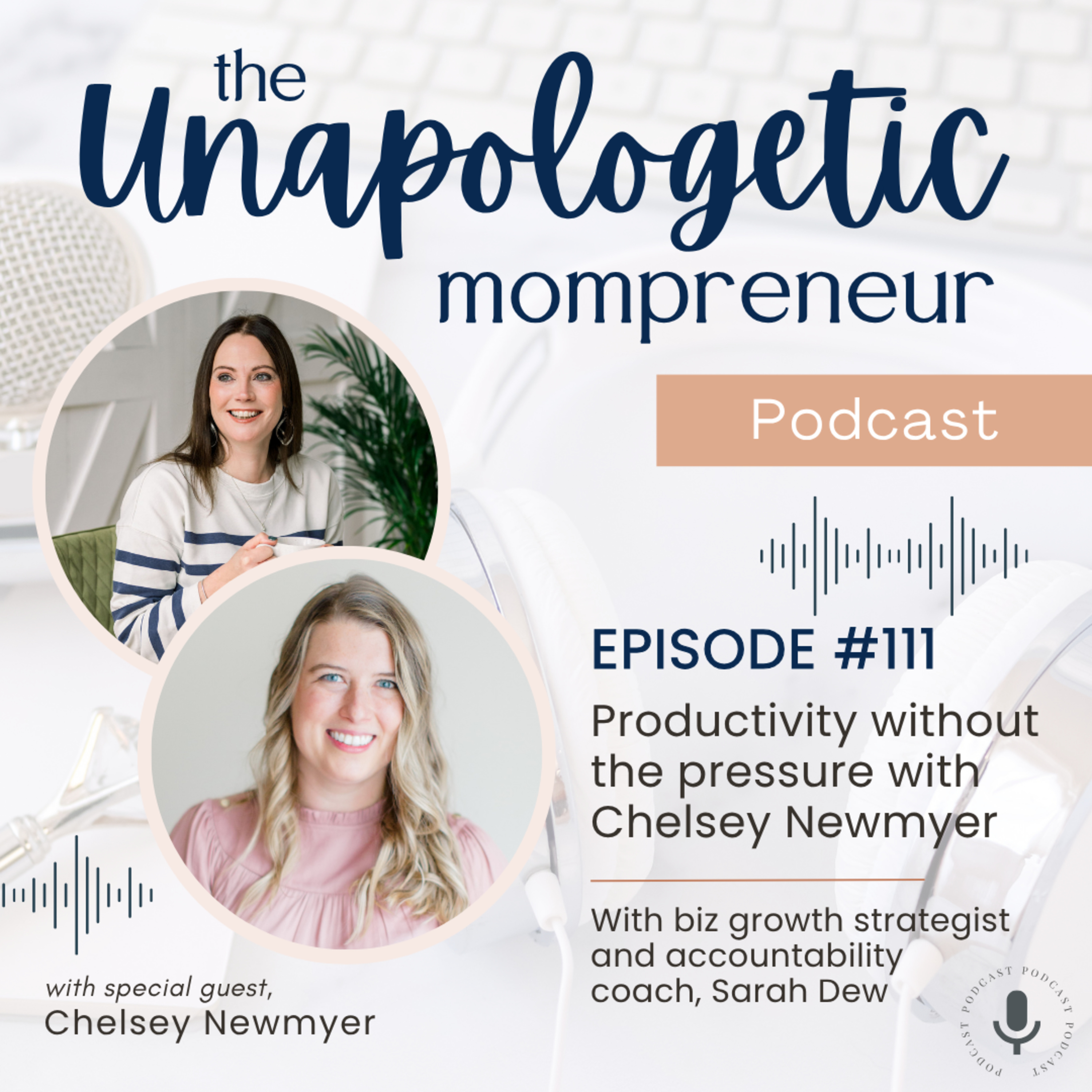 Ep. 111 | Productivity without the pressure with Chelsey Newmyer episode artwork