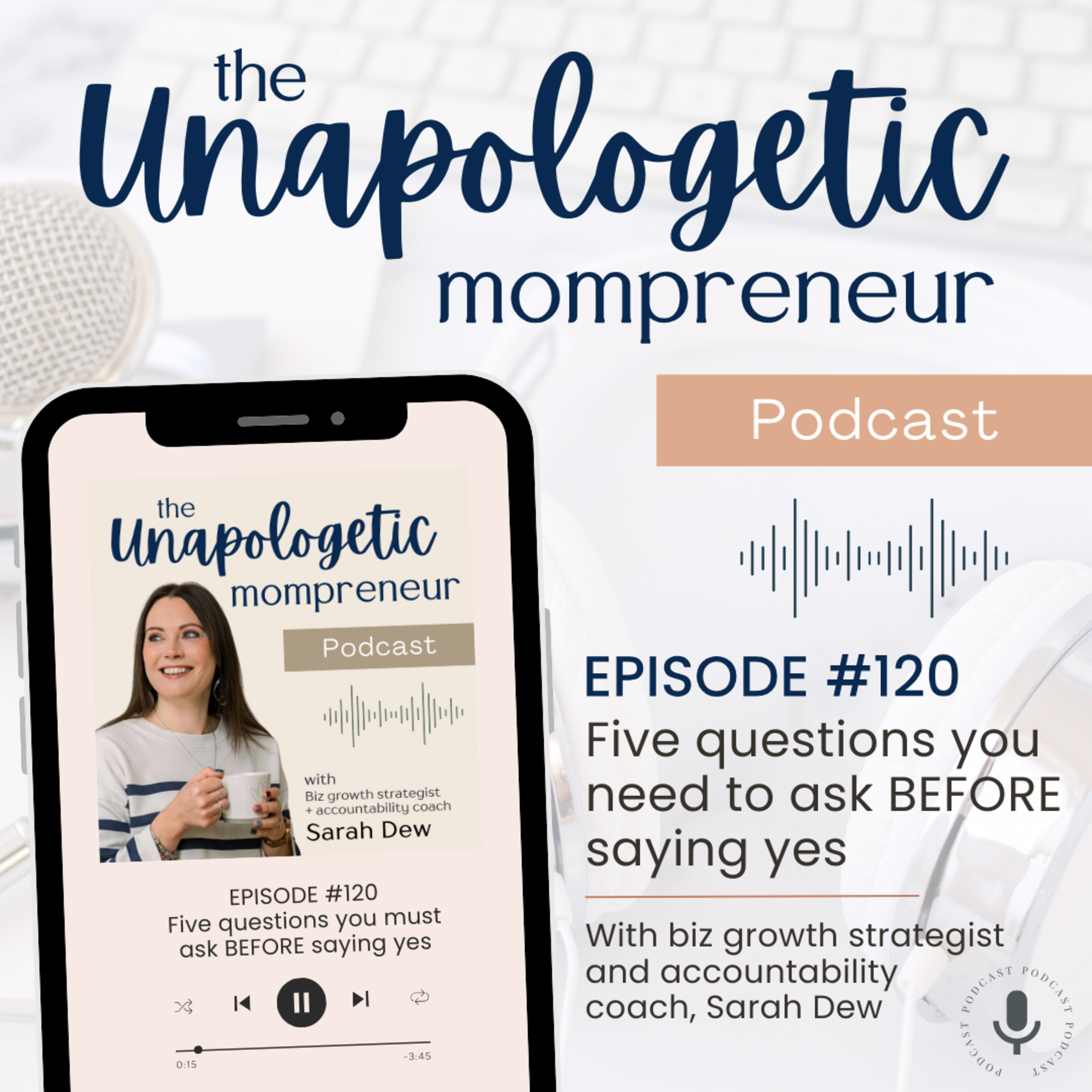 Ep. 120 | 5 questions you need to ask BEFORE saying yes episode artwork