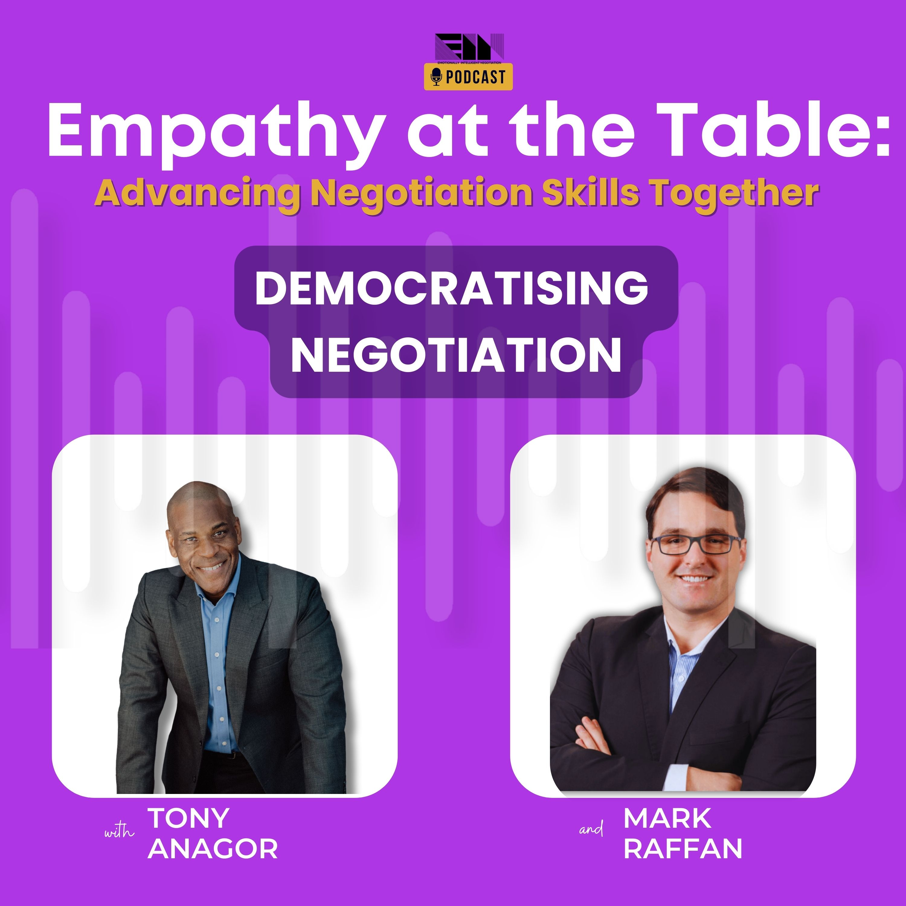 Empathy at the Table: Real Conversations with People who Negotiate Every Day