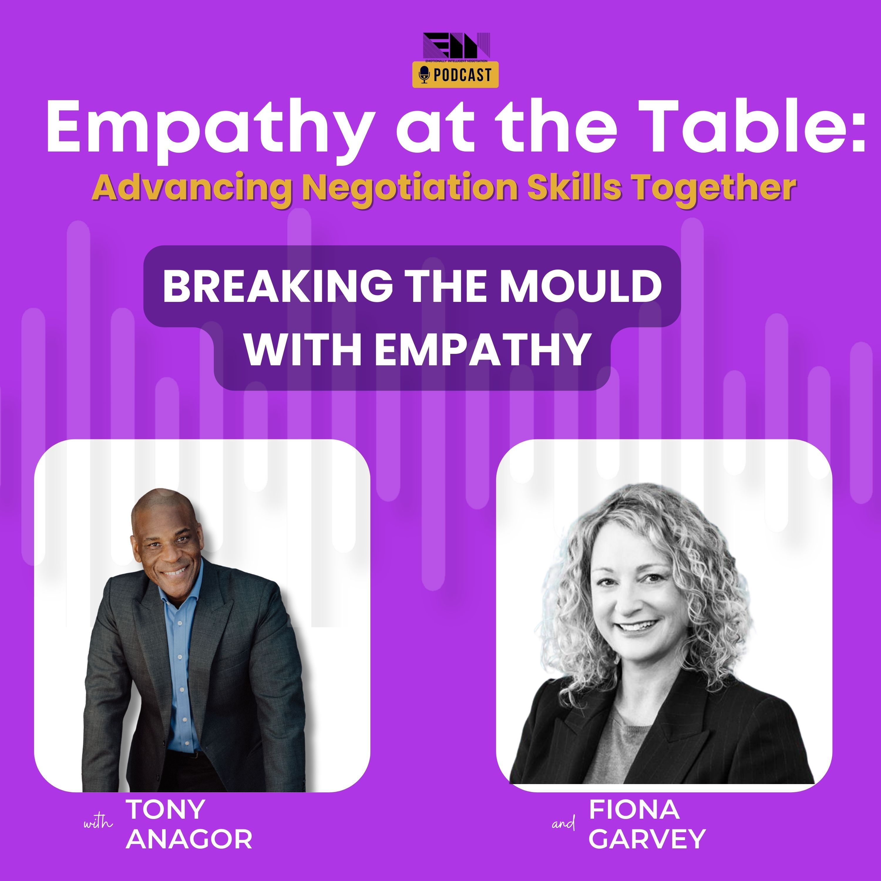 Empathy at the Table: Real Conversations with People who Negotiate Every Day