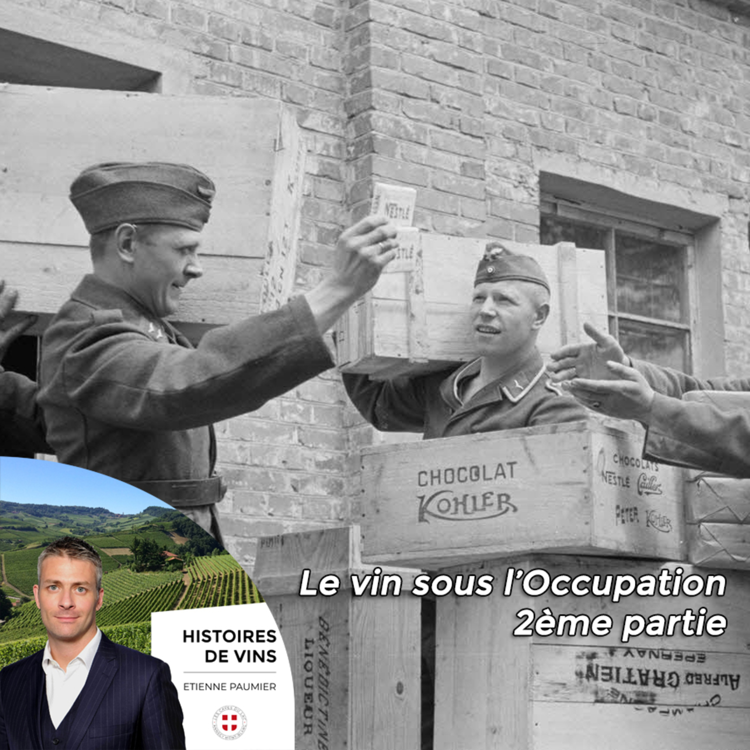 Histoires de vins - S3E9 - Le vin sous l’Occupation, 2ème partie
