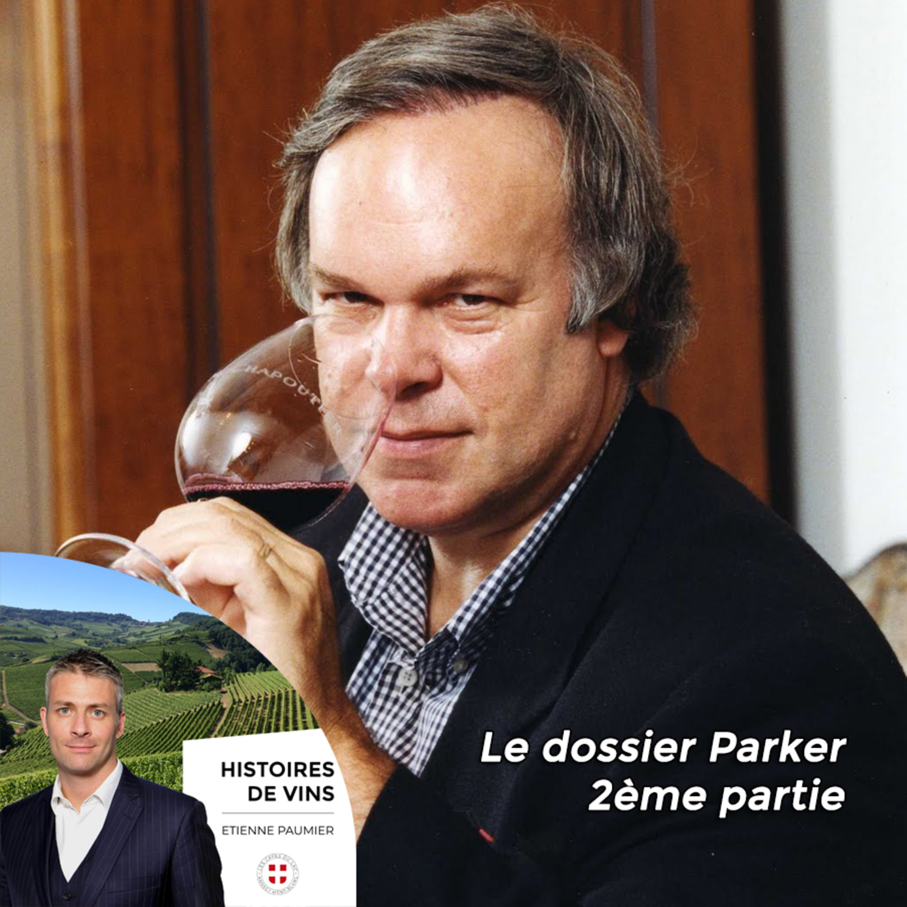 Histoires de vins - S3E12 - Le dossier Parker 2ème partie