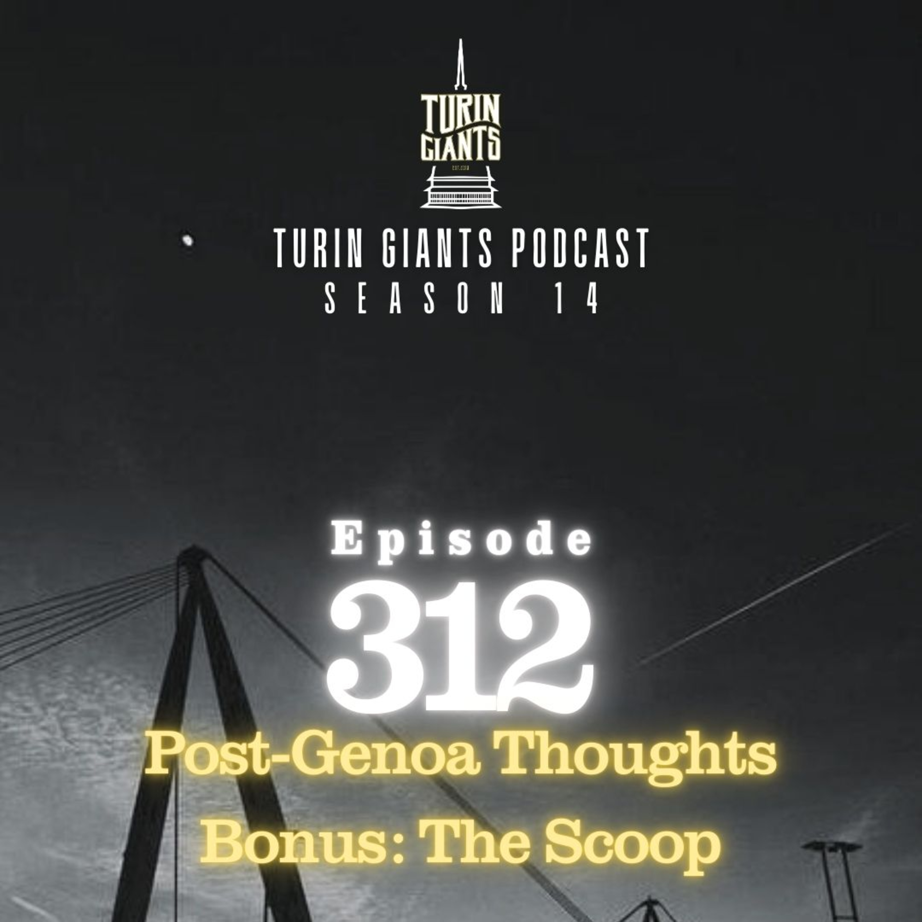 Turin Giants Podcast 312: Post-Genoa/The Scoop