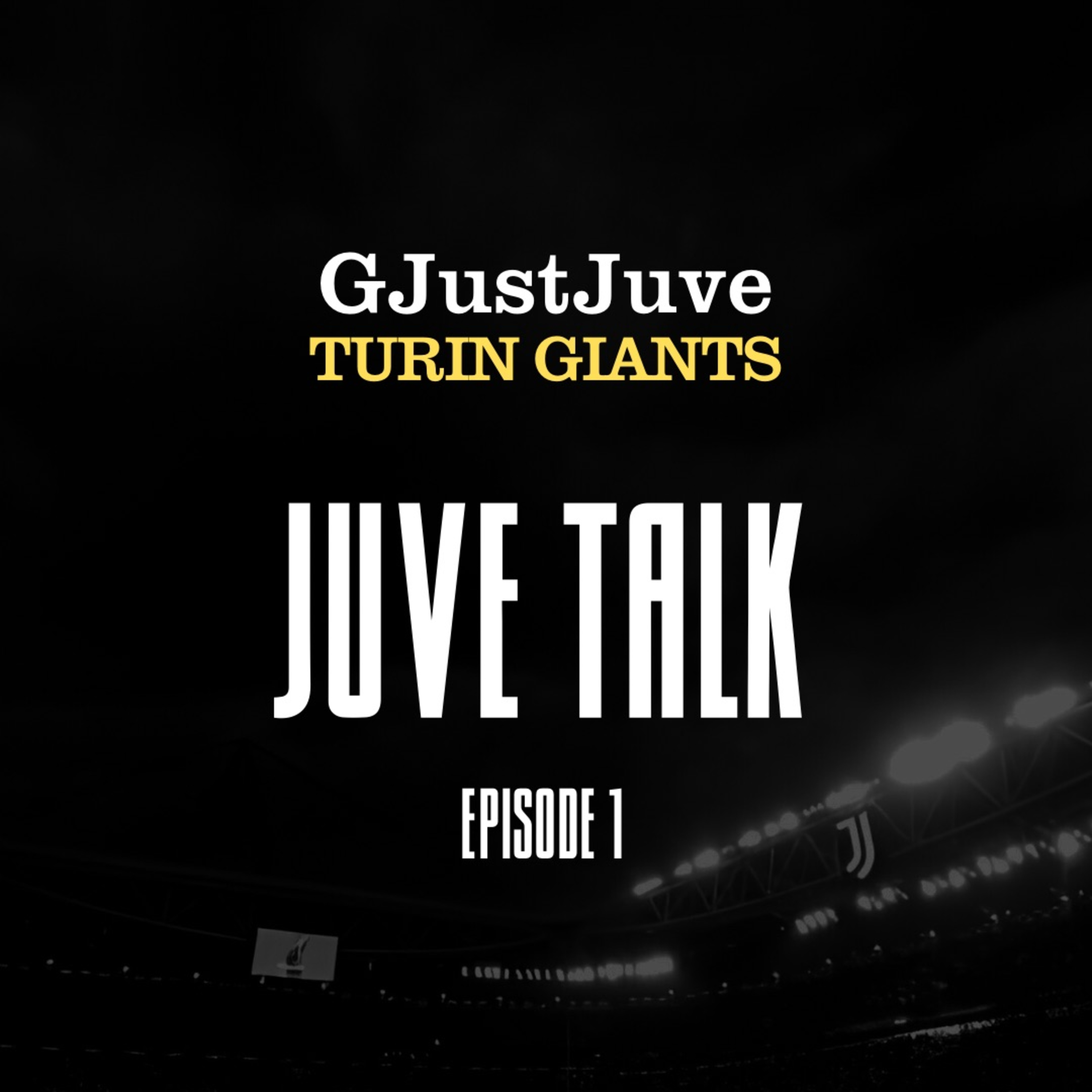 JUVE TALK with Beppe and Turin Giants: Episode 5