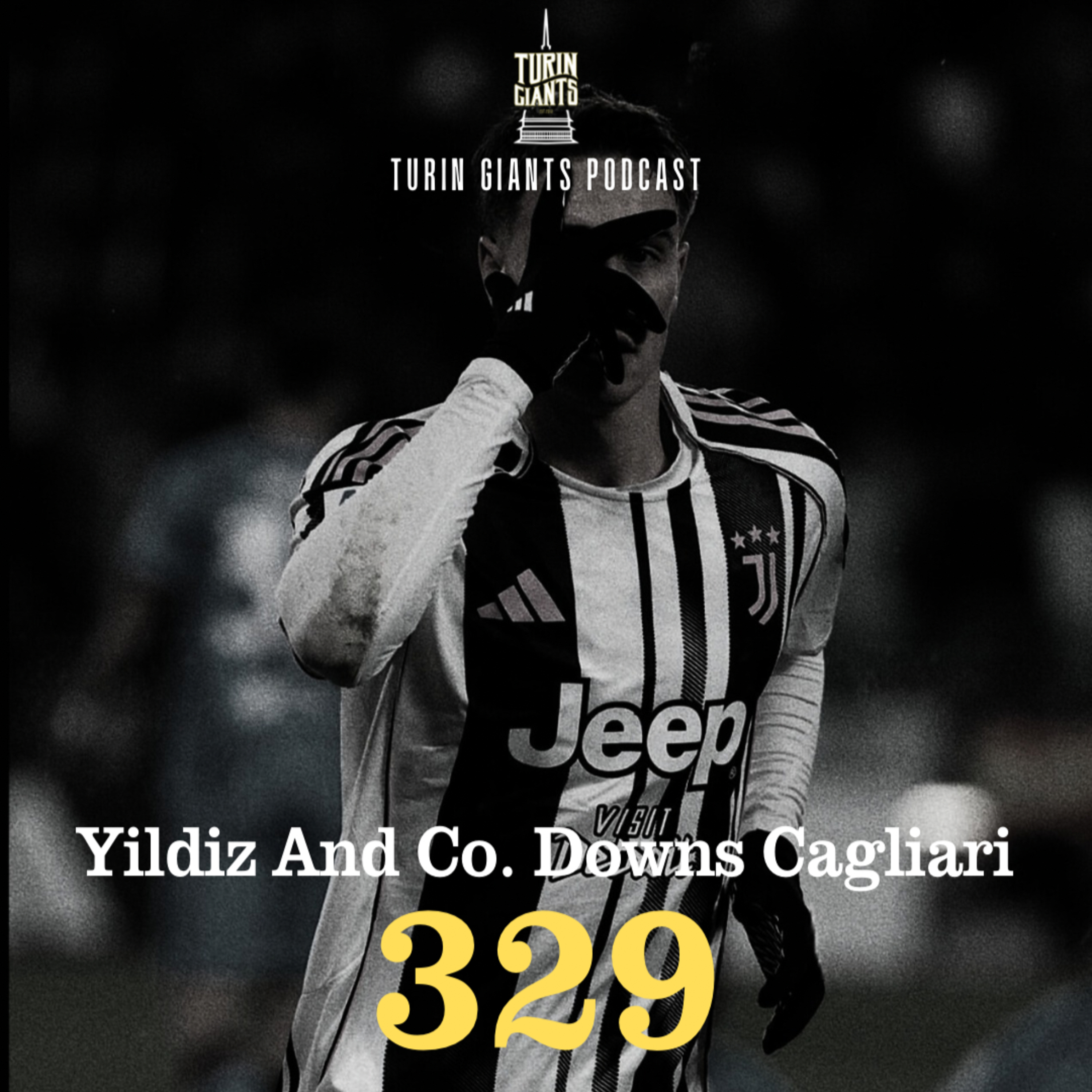 Turin Giants Podcast 329: Yildiz and Co. Downs Cagliari