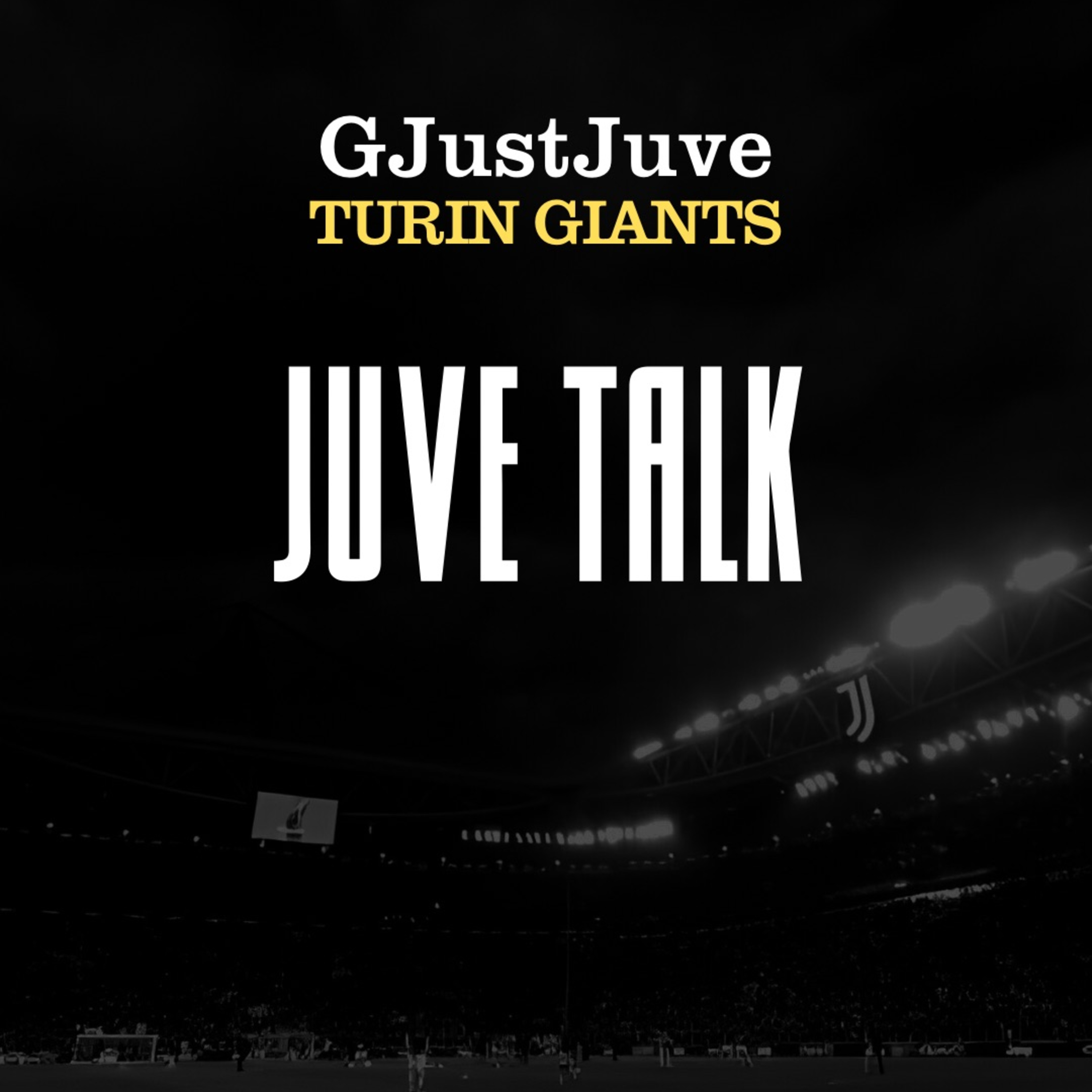 JUVE TALK with Turin Giants and Beppe: Ep 24