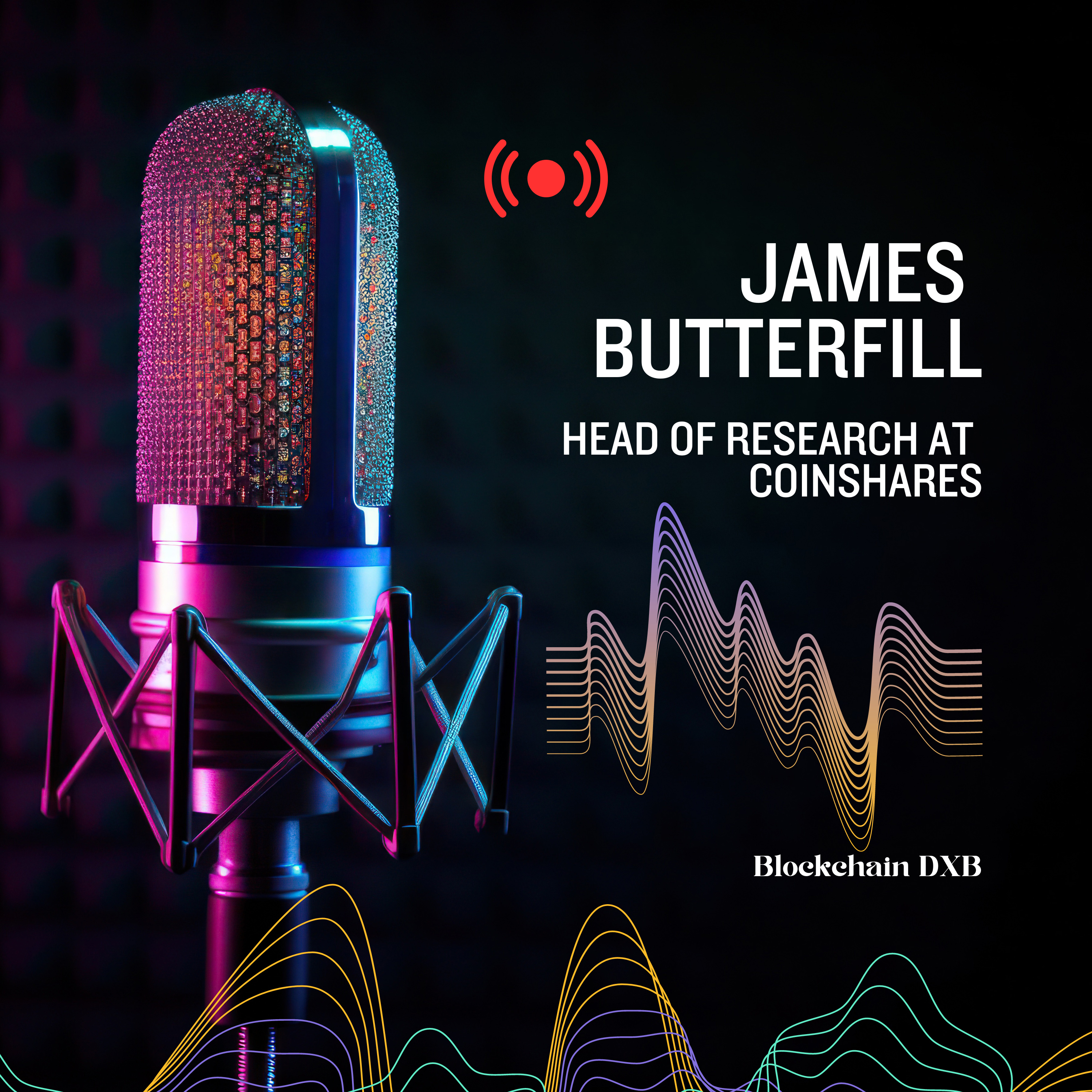 Bitcoin Insights Unleashed: Exploring Trends, Strategies, and the Road Ahead with James Butterfill, Head of Research at CoinShares
