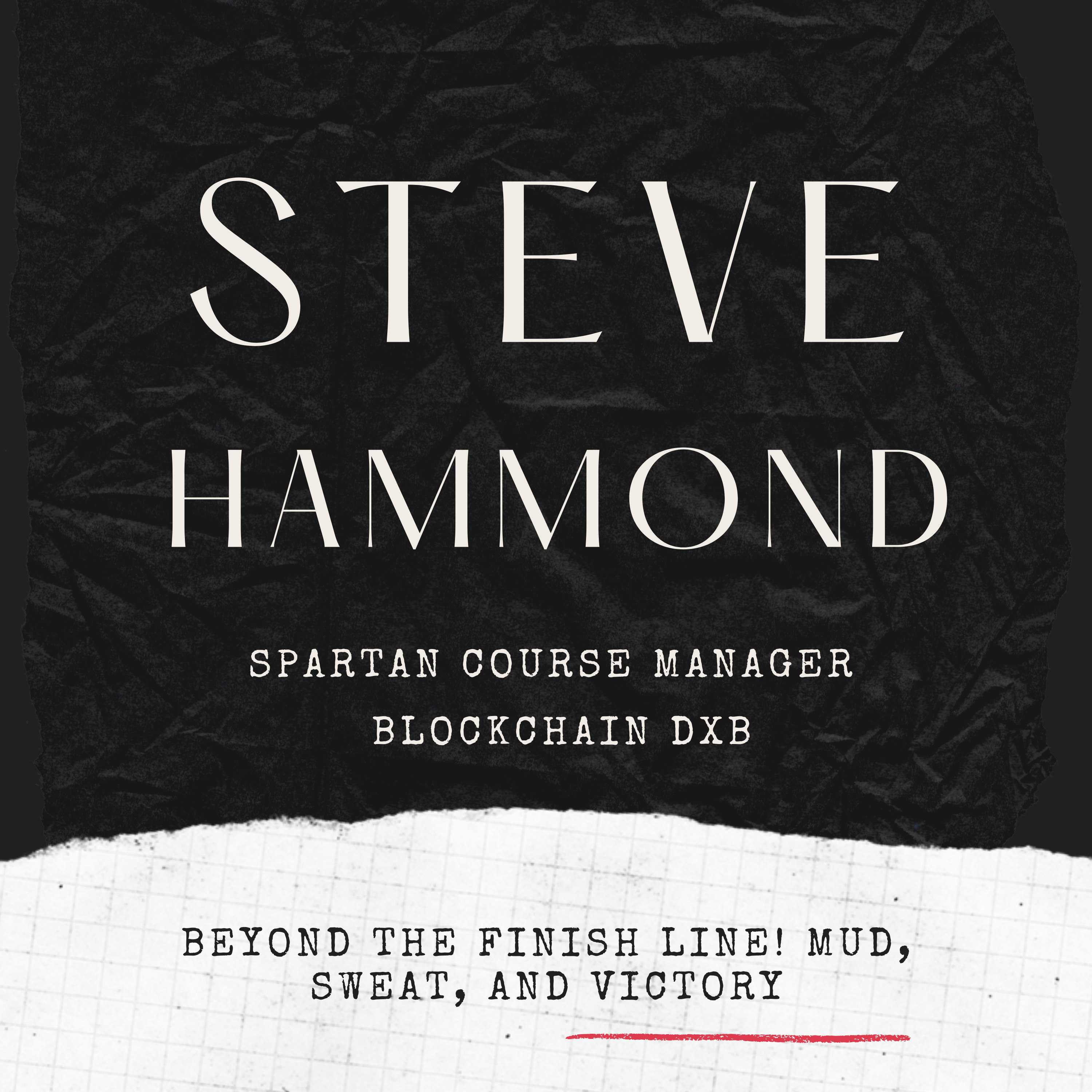 Beyond the Finish Line! Mud, Sweat, and Victory: Conversation with Spartan Course Manager Steve Hammond about the upcoming World Championship