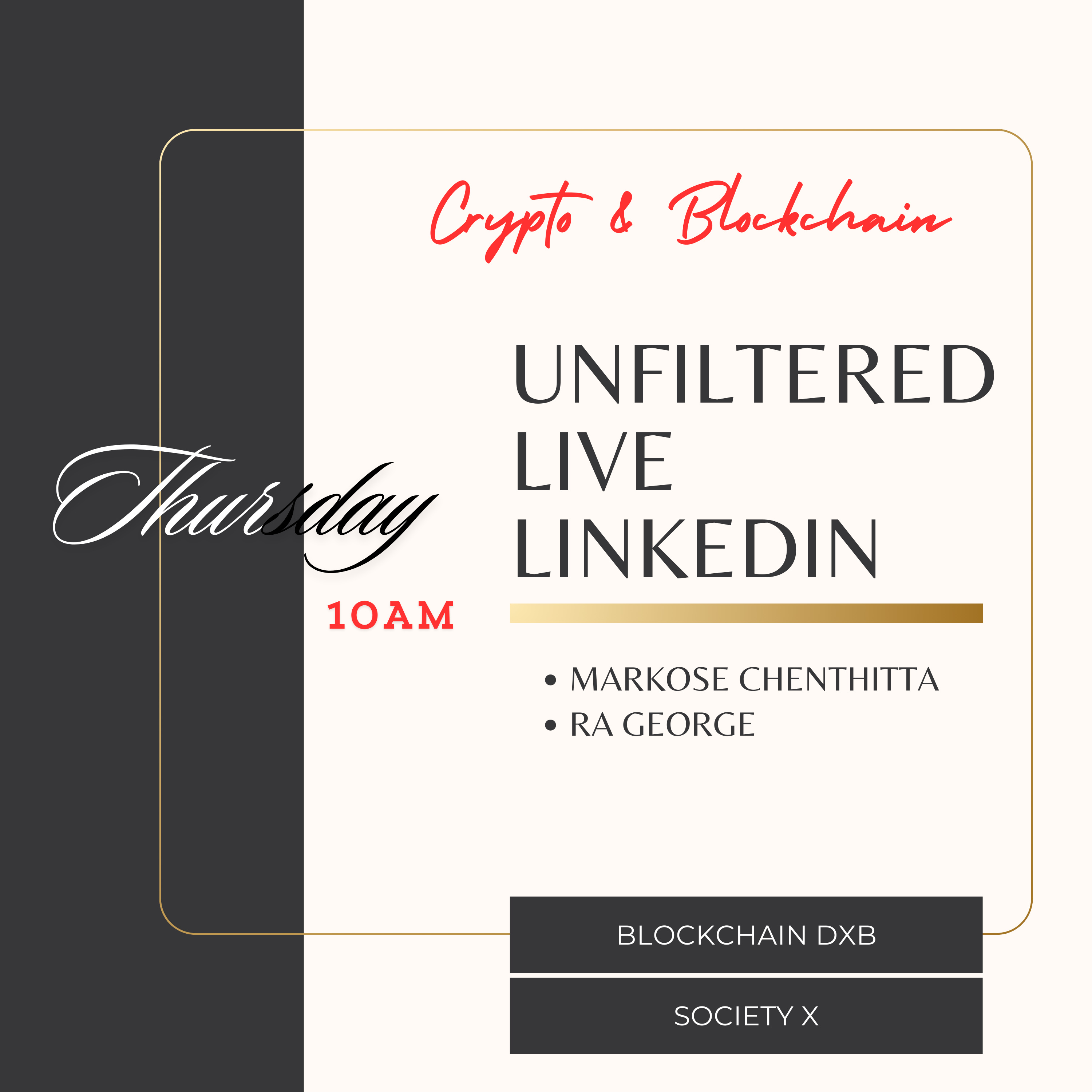 Unfiltered Crypto Insights Live with RA George and Markose: Live via LinkedIn at 10:00 AM GST