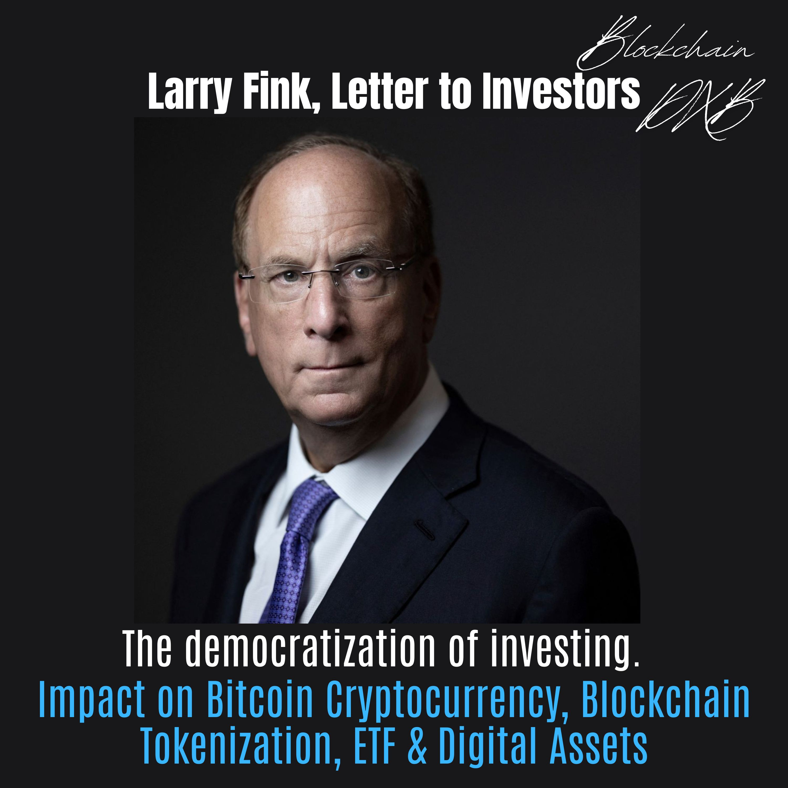 cover of episode ⚫BLACKROCK CEO Larry Fink’s Letter to Investors 📝The Democratization of Investing: 💸 How Capital Markets 🏛️, Bitcoin ₿, and Tokenization 🔗 Are Shaping the Future 🚀