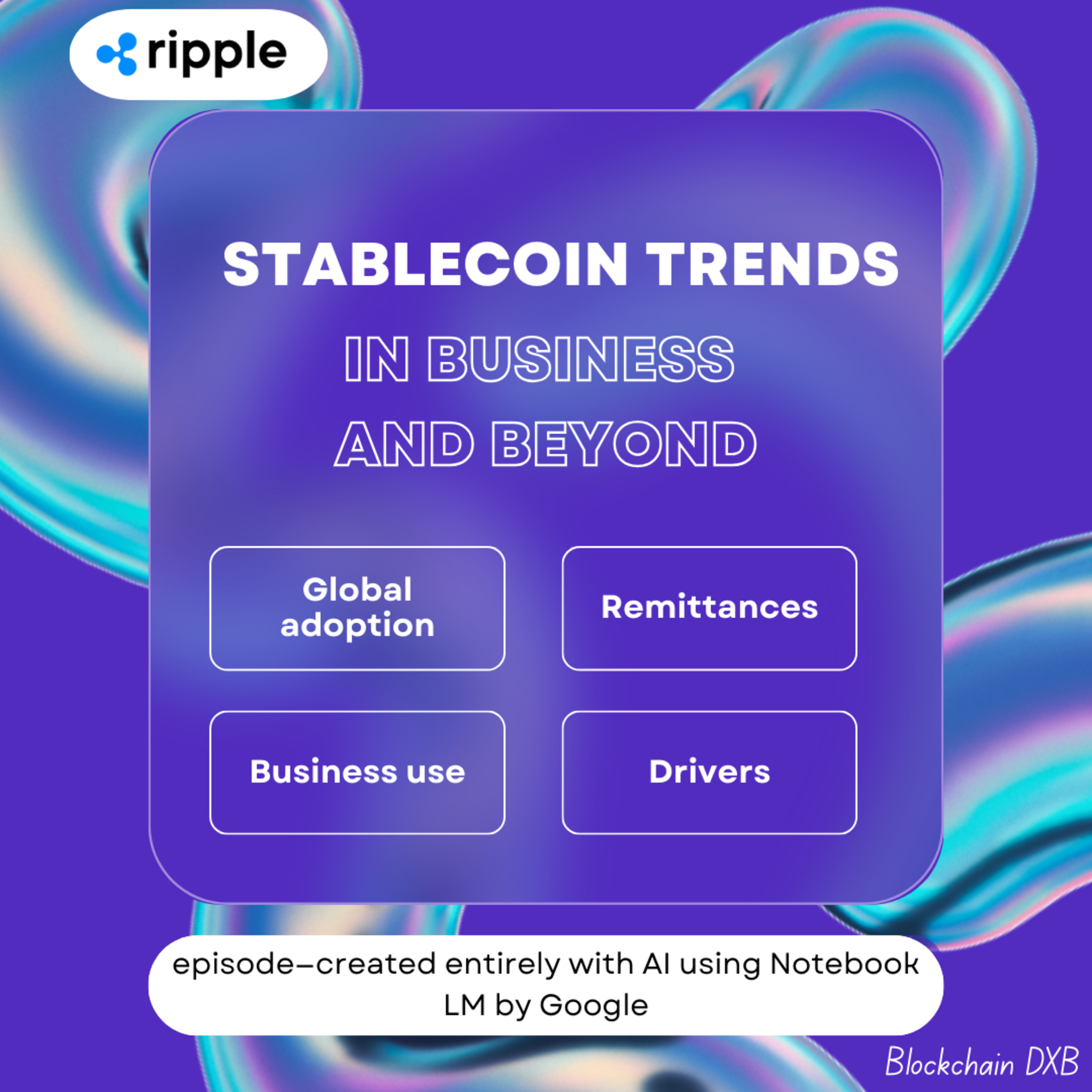 💰🔗🌍 2025 Stablecoin Trends: Business Adoption & The Future of Digital Finance – A Report by Ripple 📊🏦✨