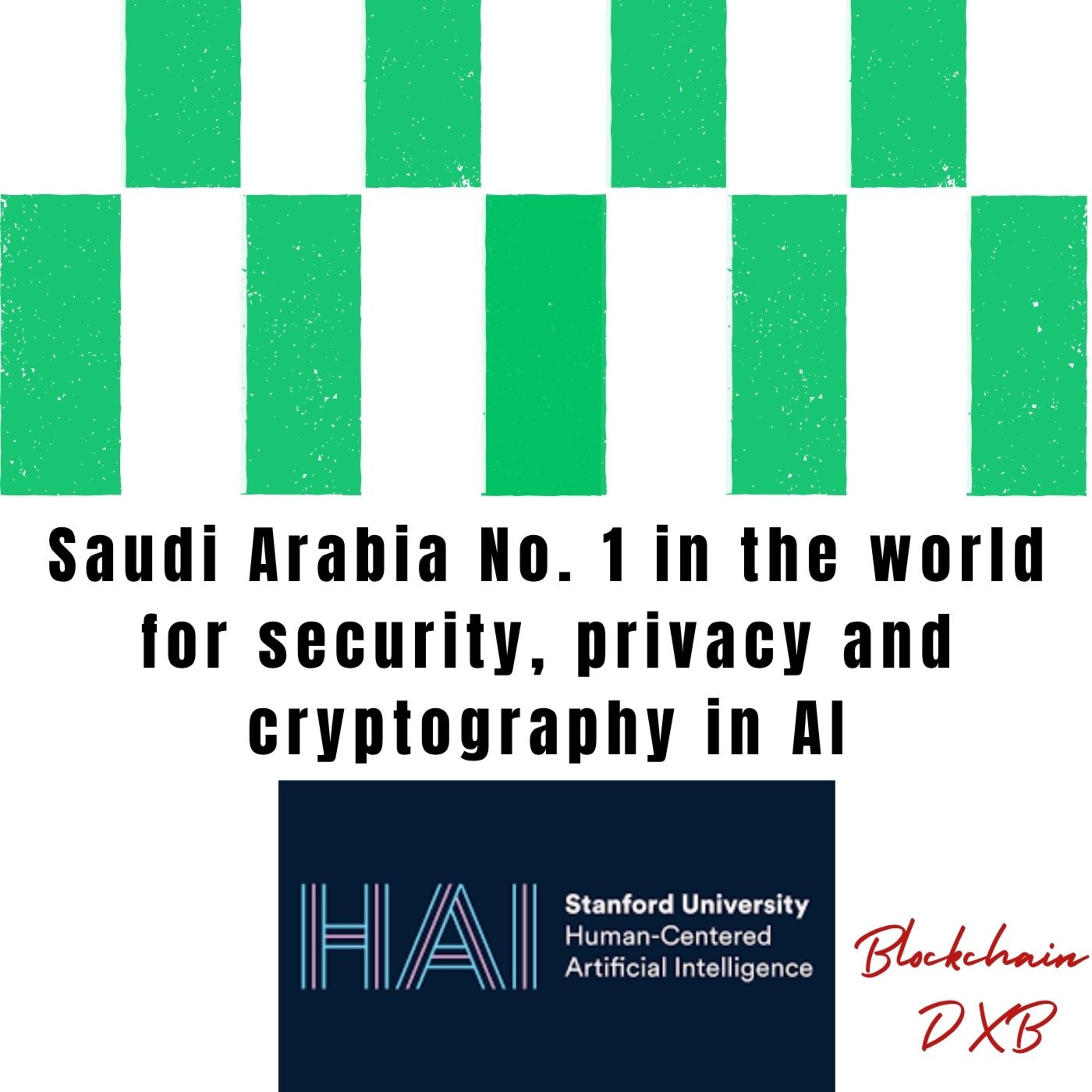 🇸🇦 Saudi Arabia Leads Global AI Security, Privacy & Cryptography + Women in AI Empowerment (Stanford 2026 AI Index) 🚀🤖🔐👩‍💻