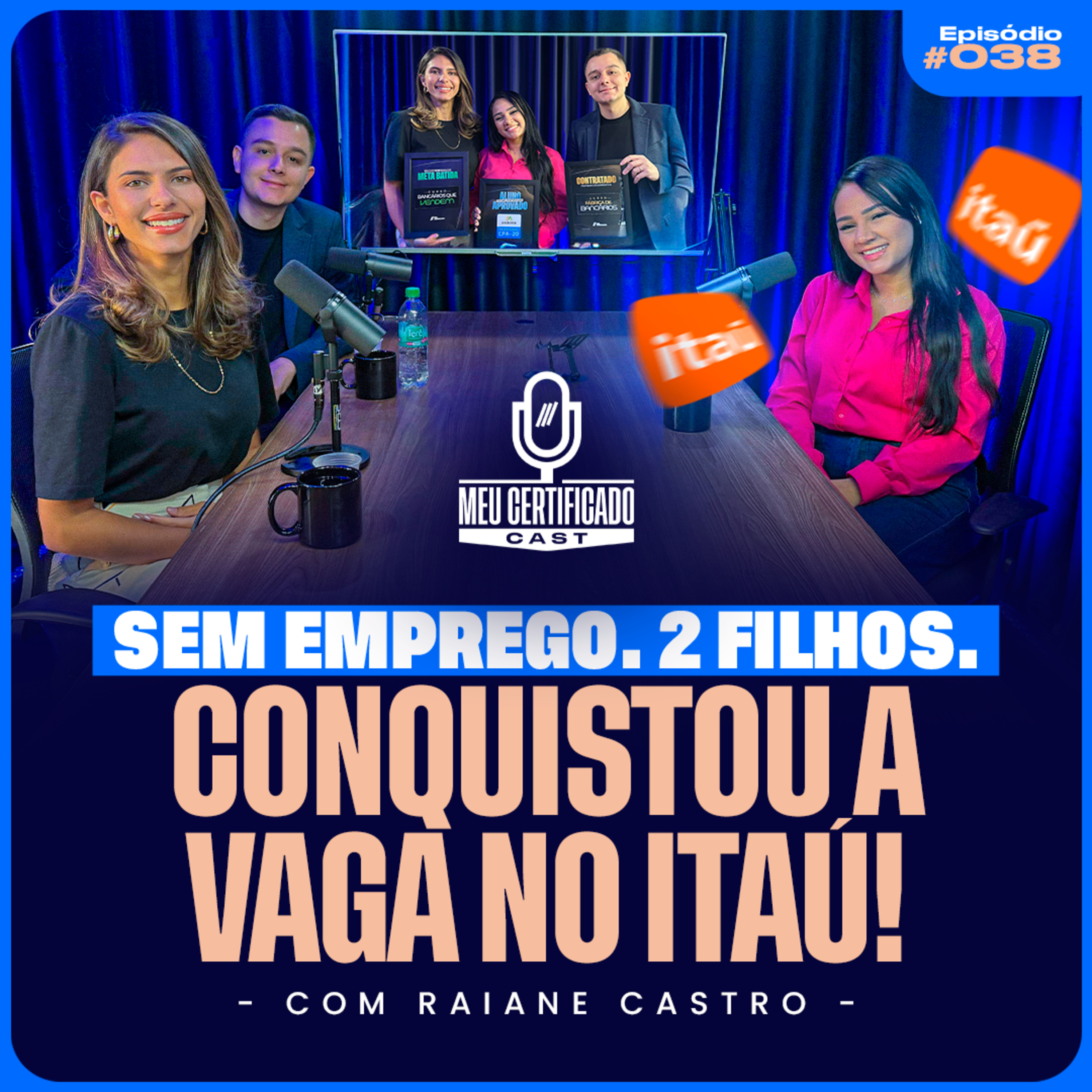 A Jornada da Raiane: Desemprego, Superação e a Vaga no Itaú | MeuCertificadoCast #38 episode artwork