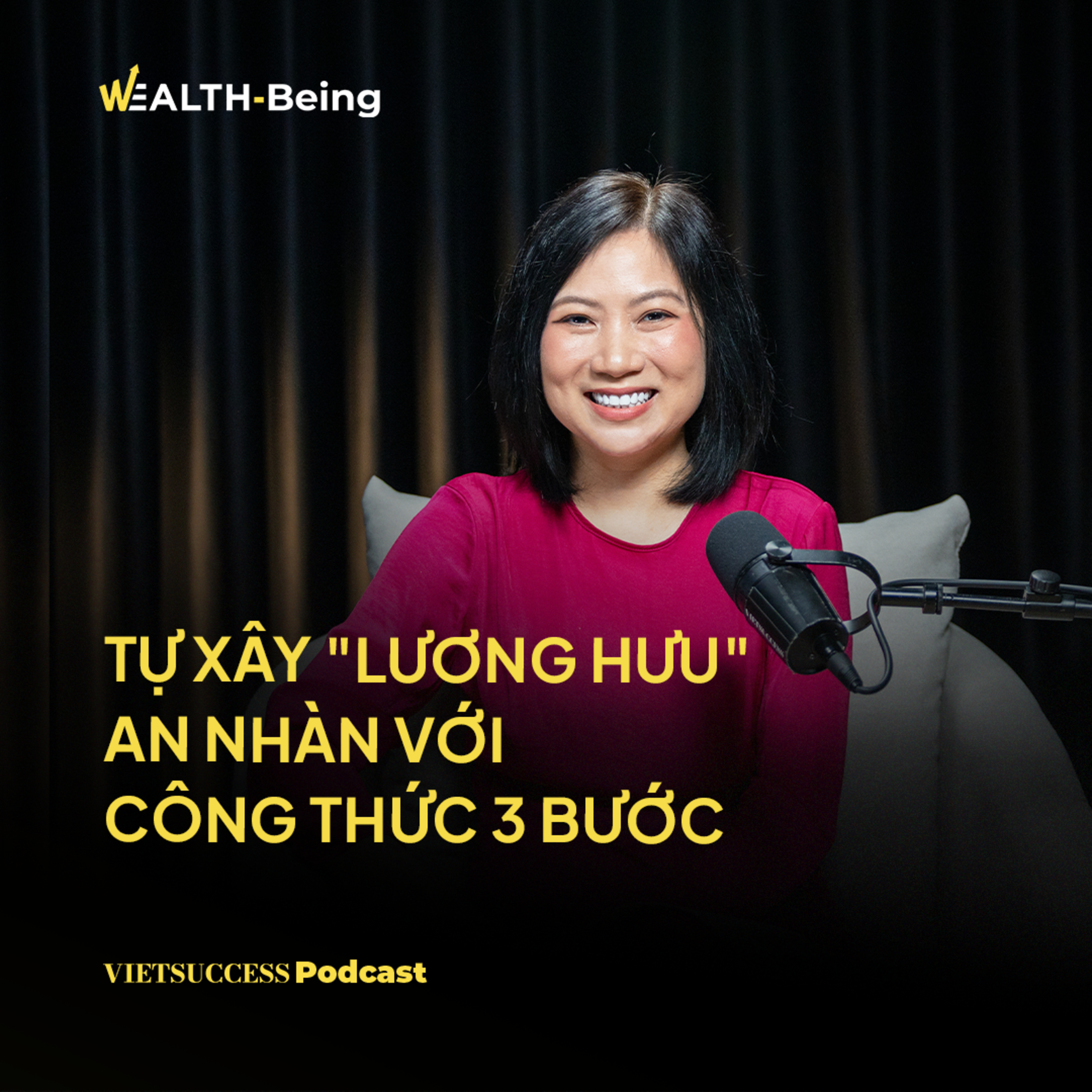 Wealth-Being #31 | Tự xây "lương hưu" an nhàn với công thức 3 bước |Hương Giang, Tititada