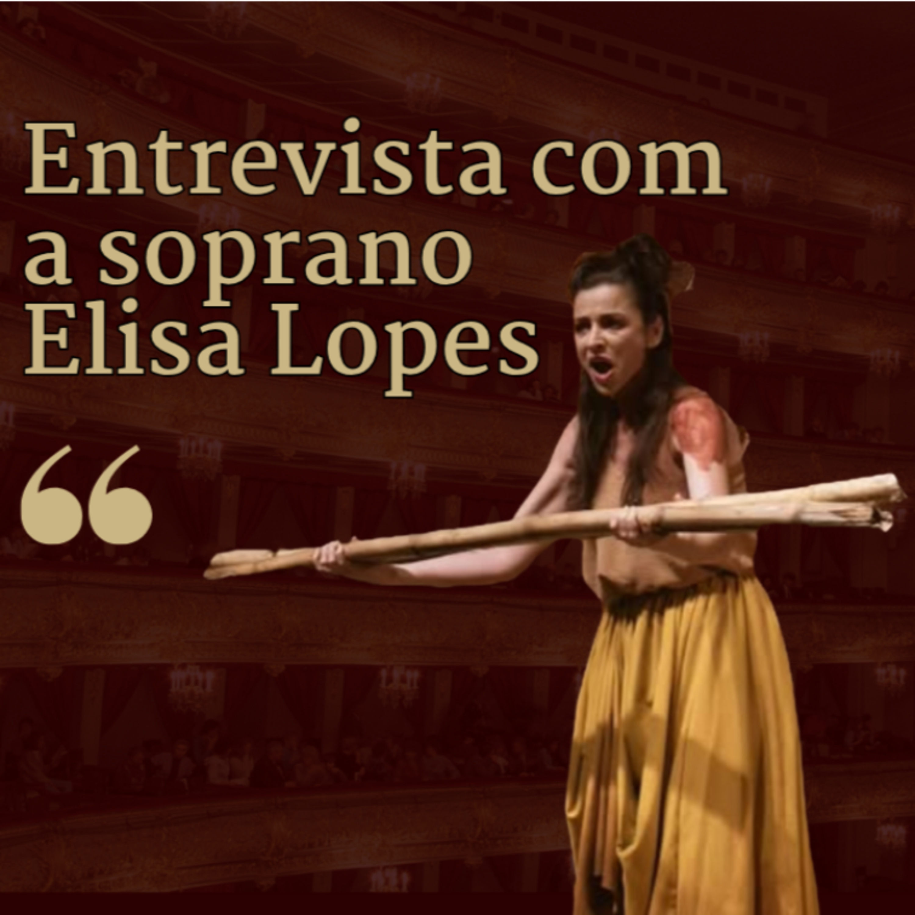 ENTREVISTA COM A SOPRANO ELISA LOPES 