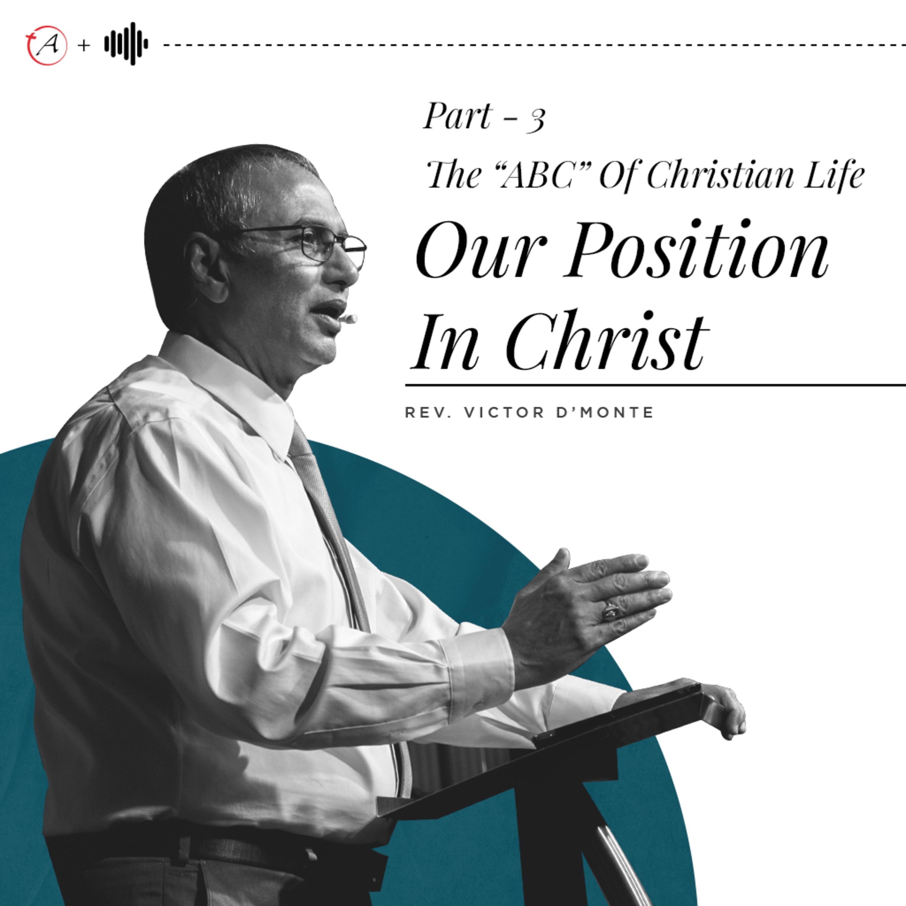 Our Position In Christ - The "ABC" Of Christian Life Part 3 episode artwork