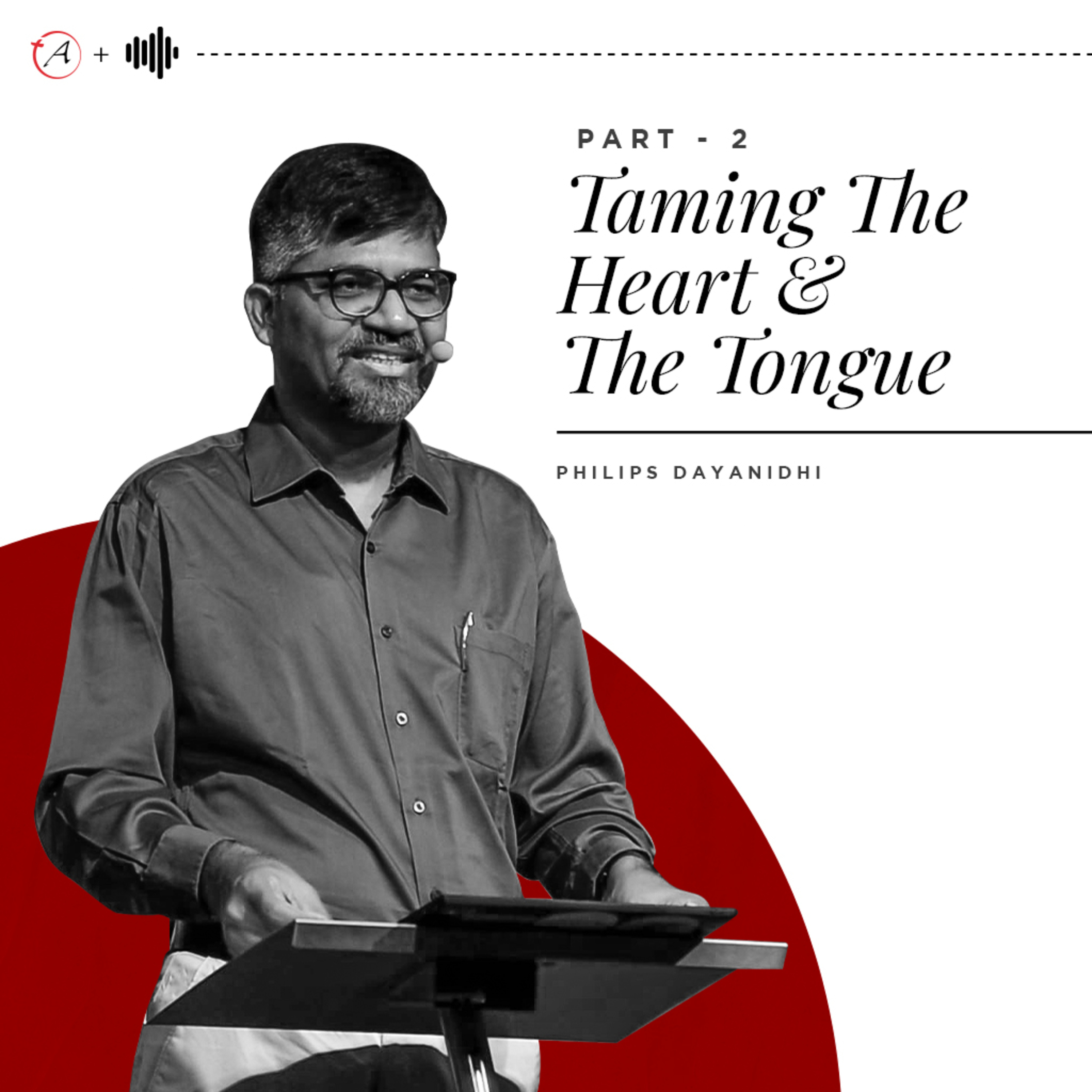 Taming The Heart & The Tongue Part - 2 episode artwork