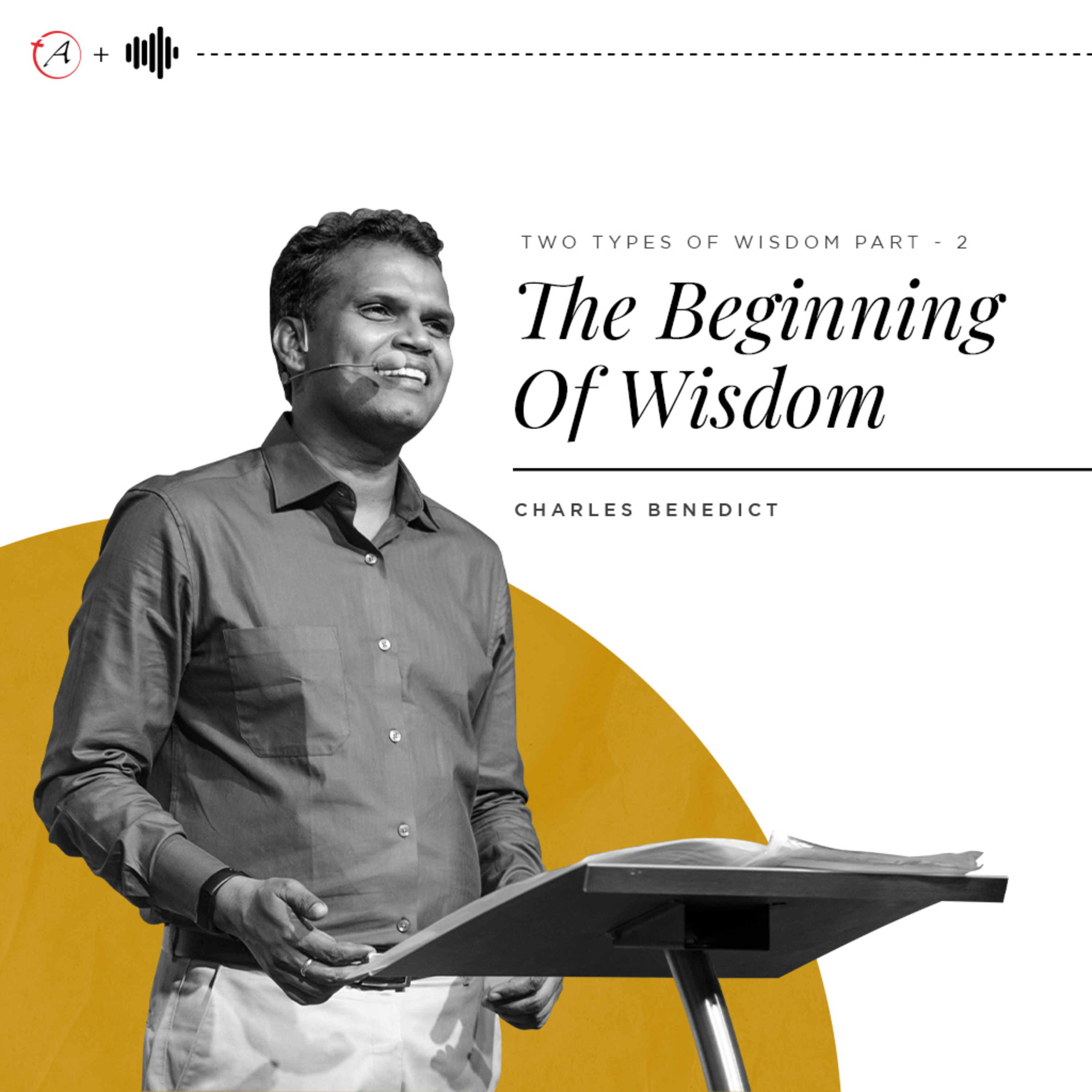 The Beginning Of Wisdom - Two Types Of Wisdom Part 2 episode artwork
