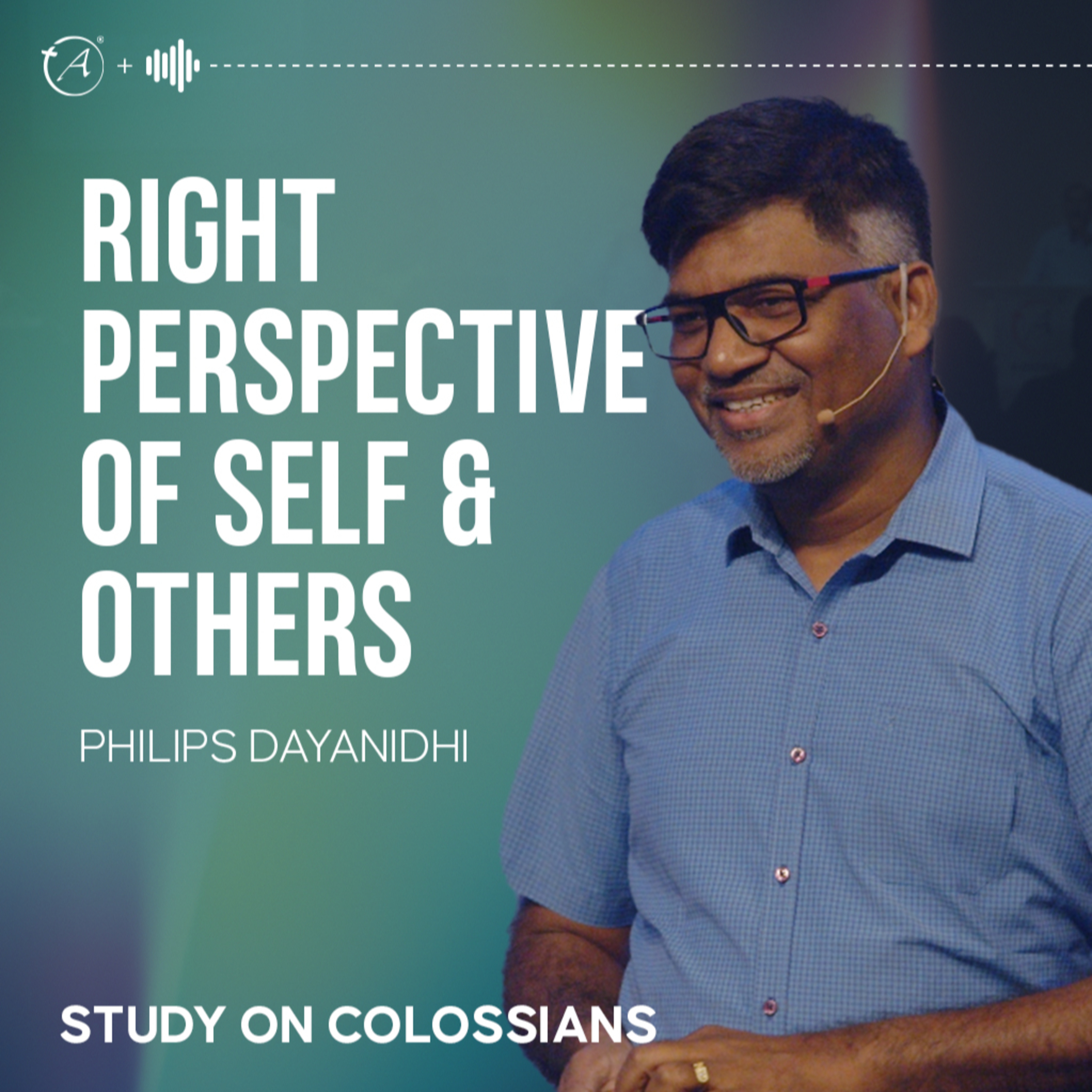 Right Perspective Of Self & Others - Study On Colossians episode artwork