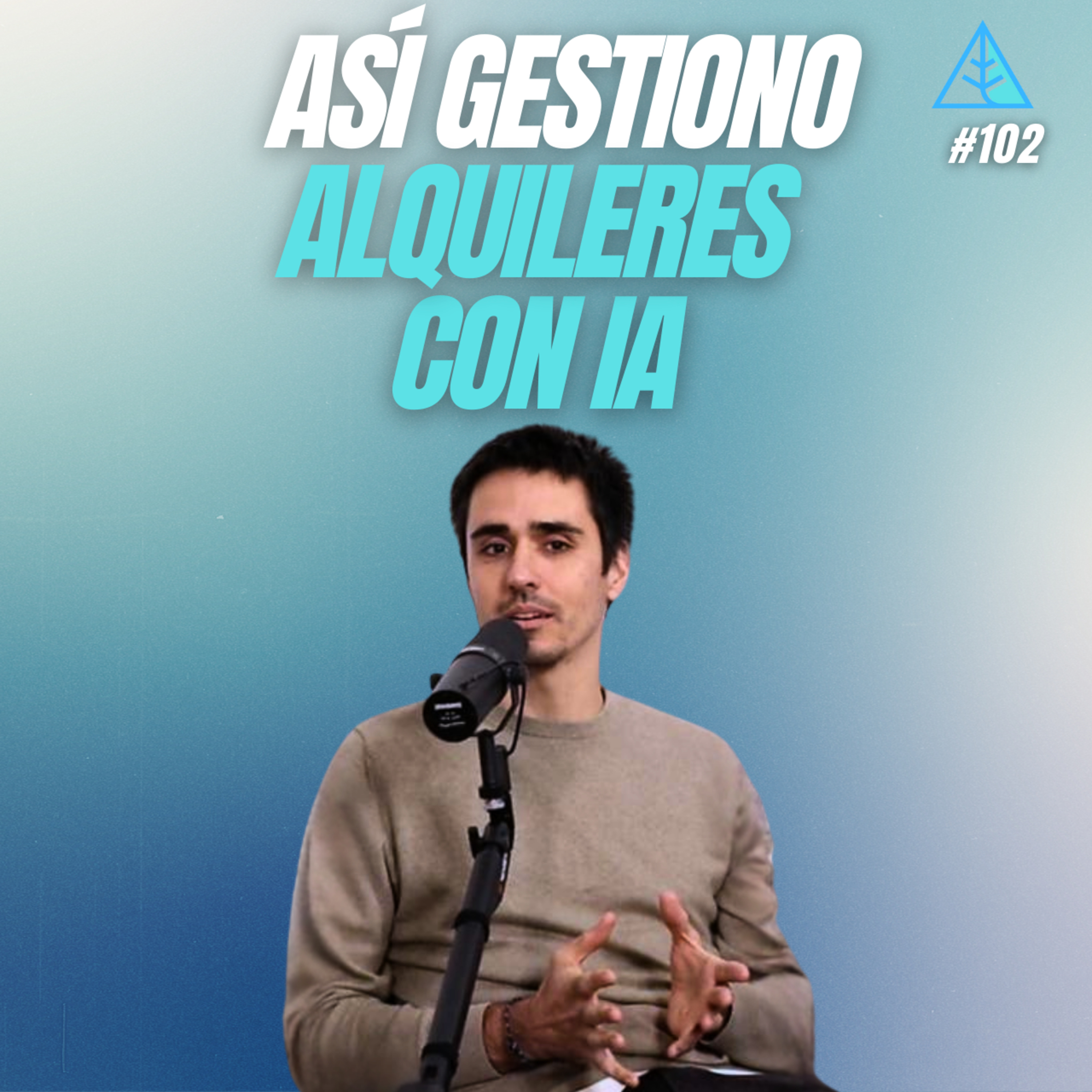 IA para inversores: Automatiza tu gestión inmobiliaria 💪🧠💰 #102 episode artwork