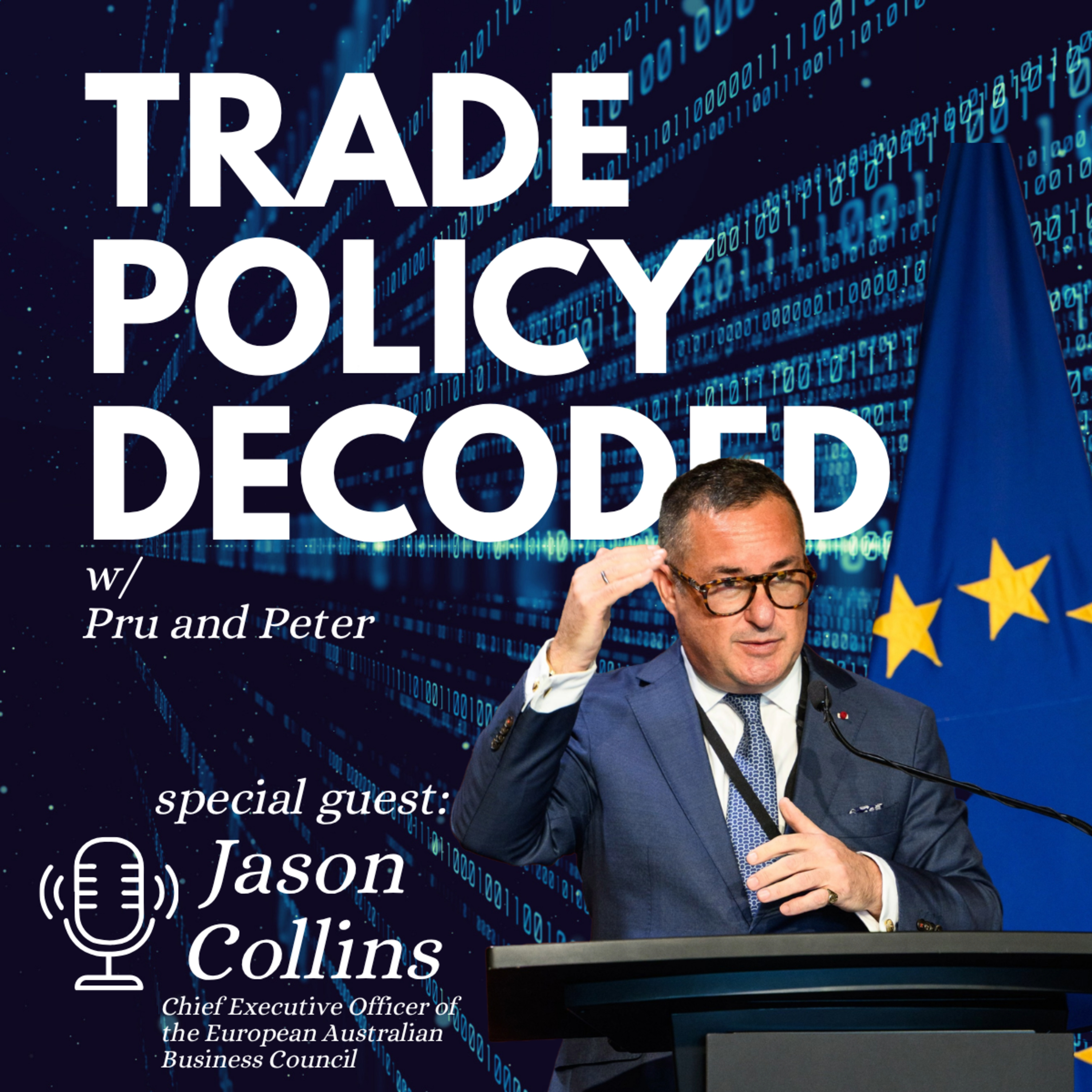 Episode 42: The new Australia-EU FTA, with EABC CEO Jason Collins