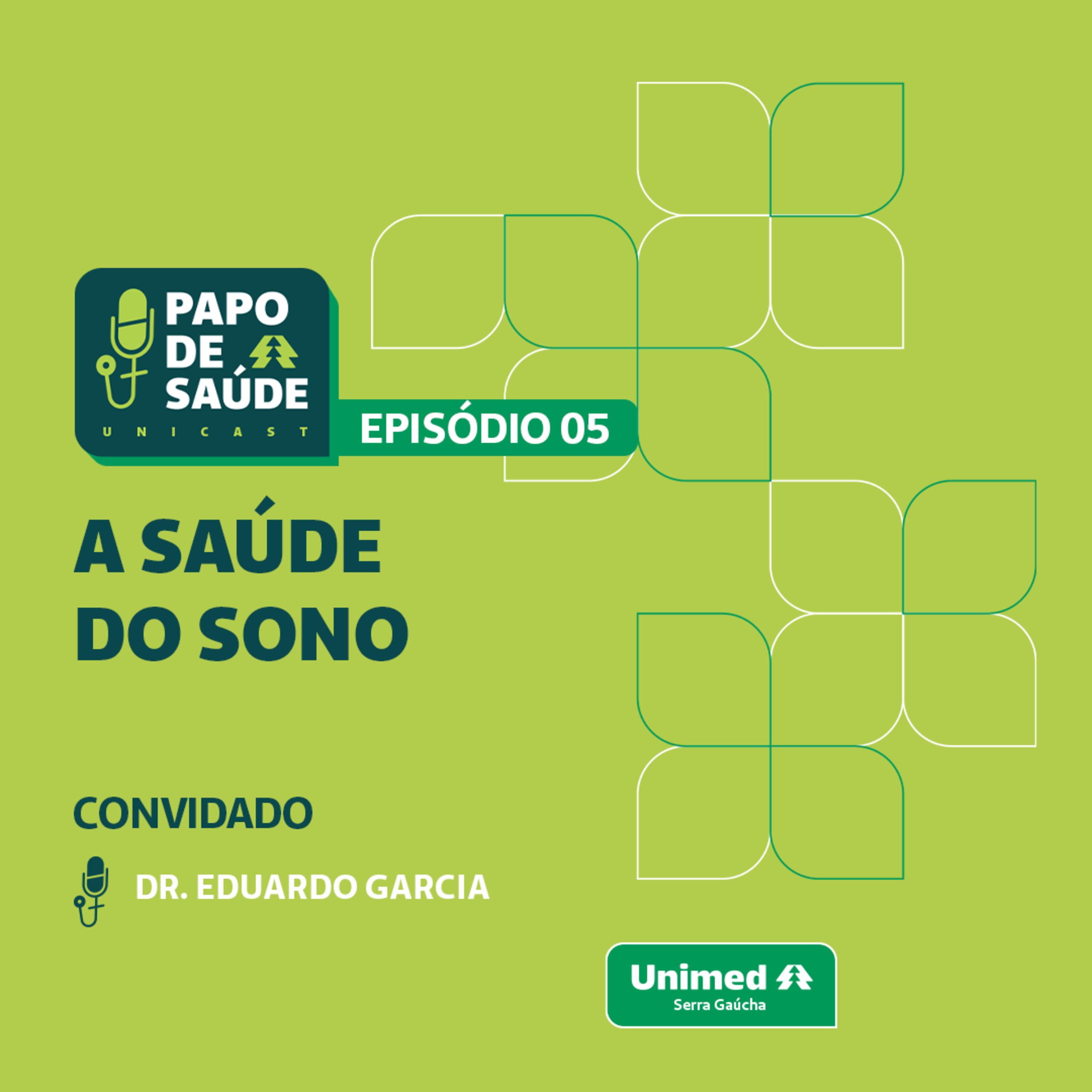 Ep. 05 | Saúde do Sono | Papo de Saúde Unimed Serra Gaúcha  episode artwork