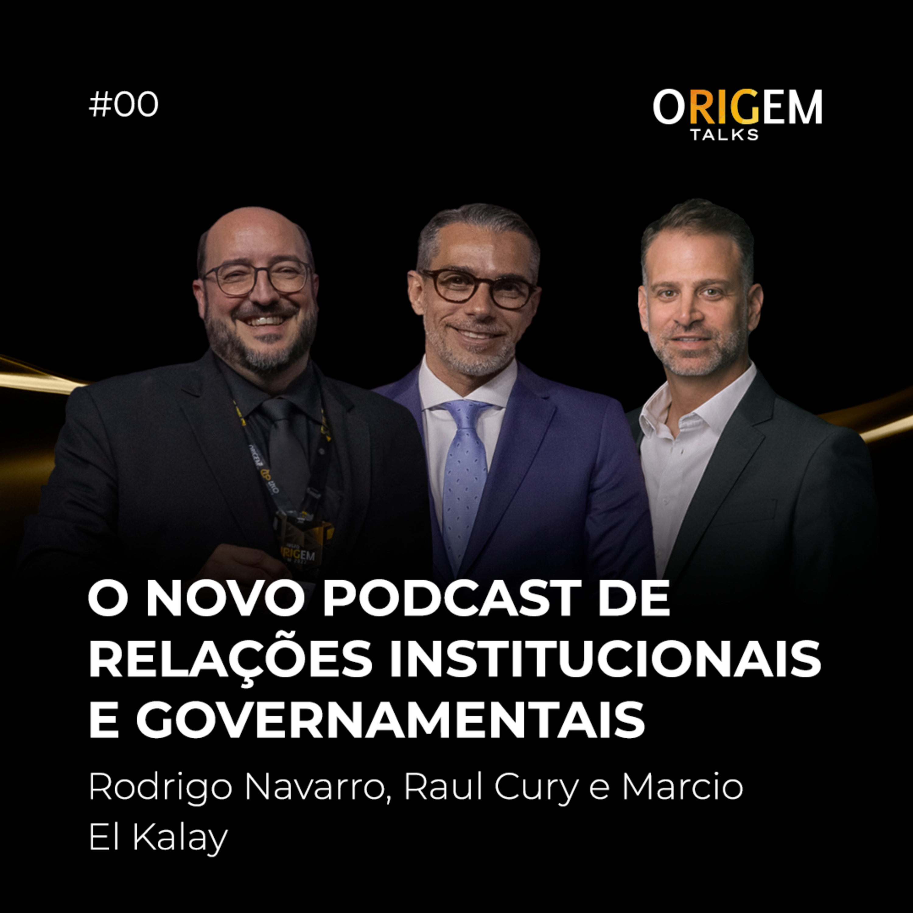 #0 | O novo podcast de Relações Institucionais e Governamentais | Com Rodrigo Navarro, Raul Cury Neto e Marcio El Kalay episode artwork