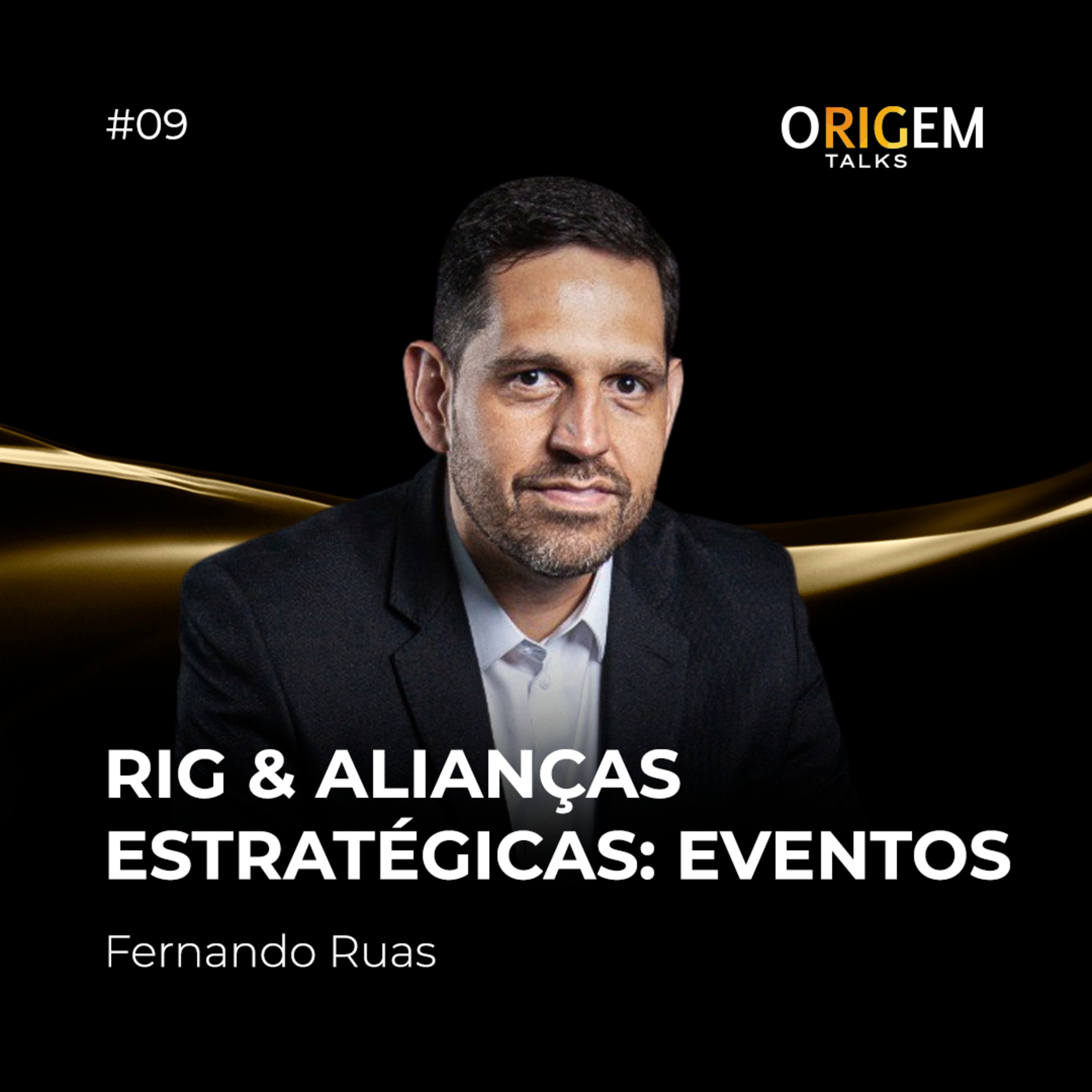 #9 | RIG & Alianças Estratégicas: Eventos | Com Fernando Ruas episode artwork