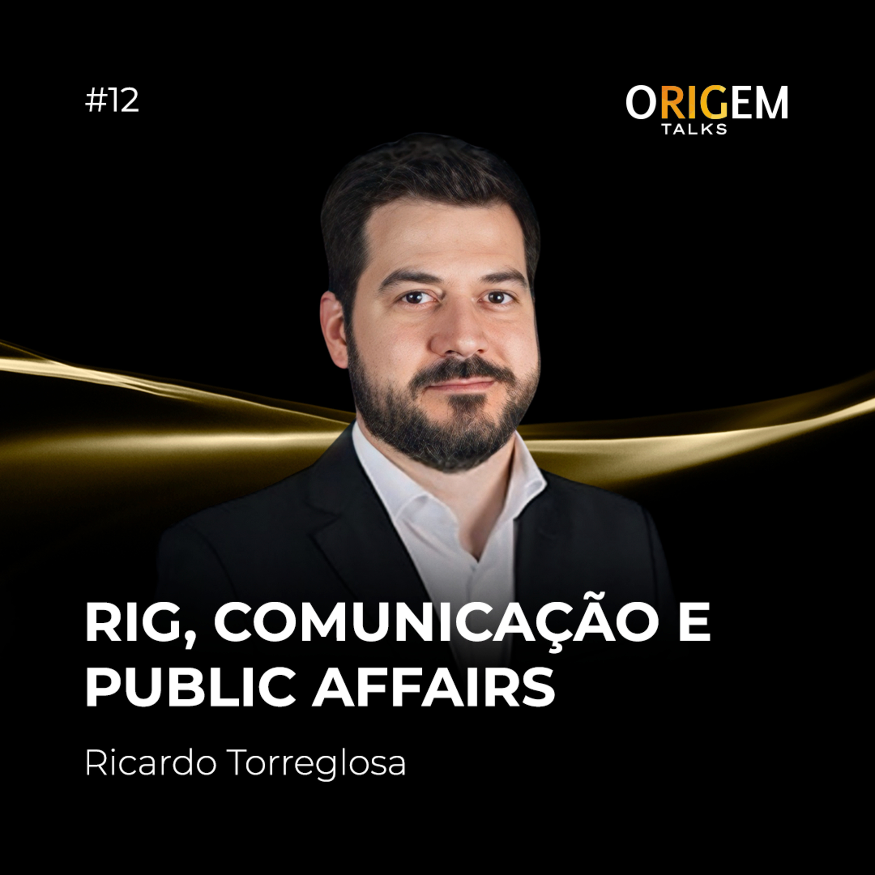 #12 | RIG Comunicação e Public Affairs | Com Ricardo Torreglosa episode artwork