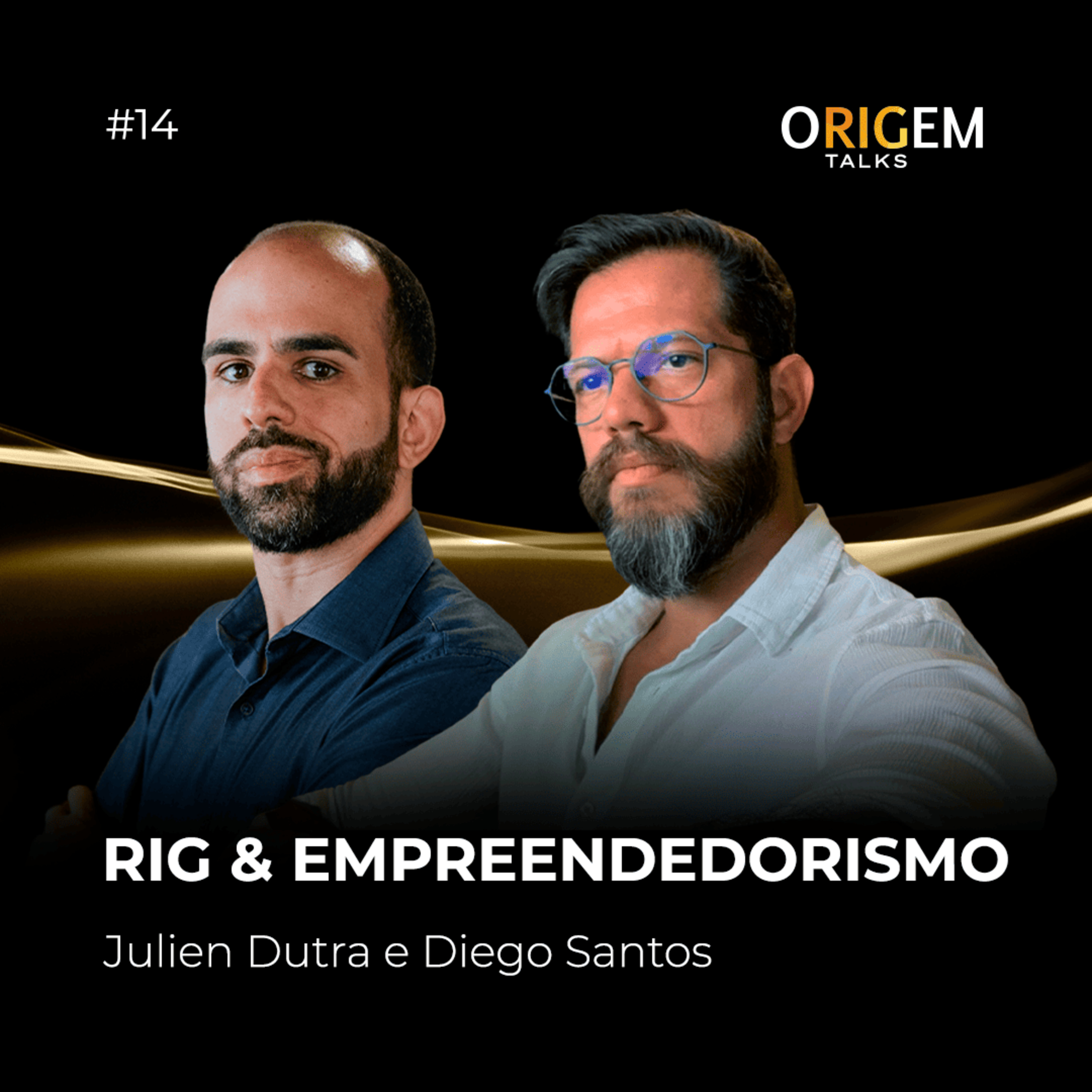 #14 | RIG & Empreendedorismo | Com Julien Dutra e Diego Santos episode artwork