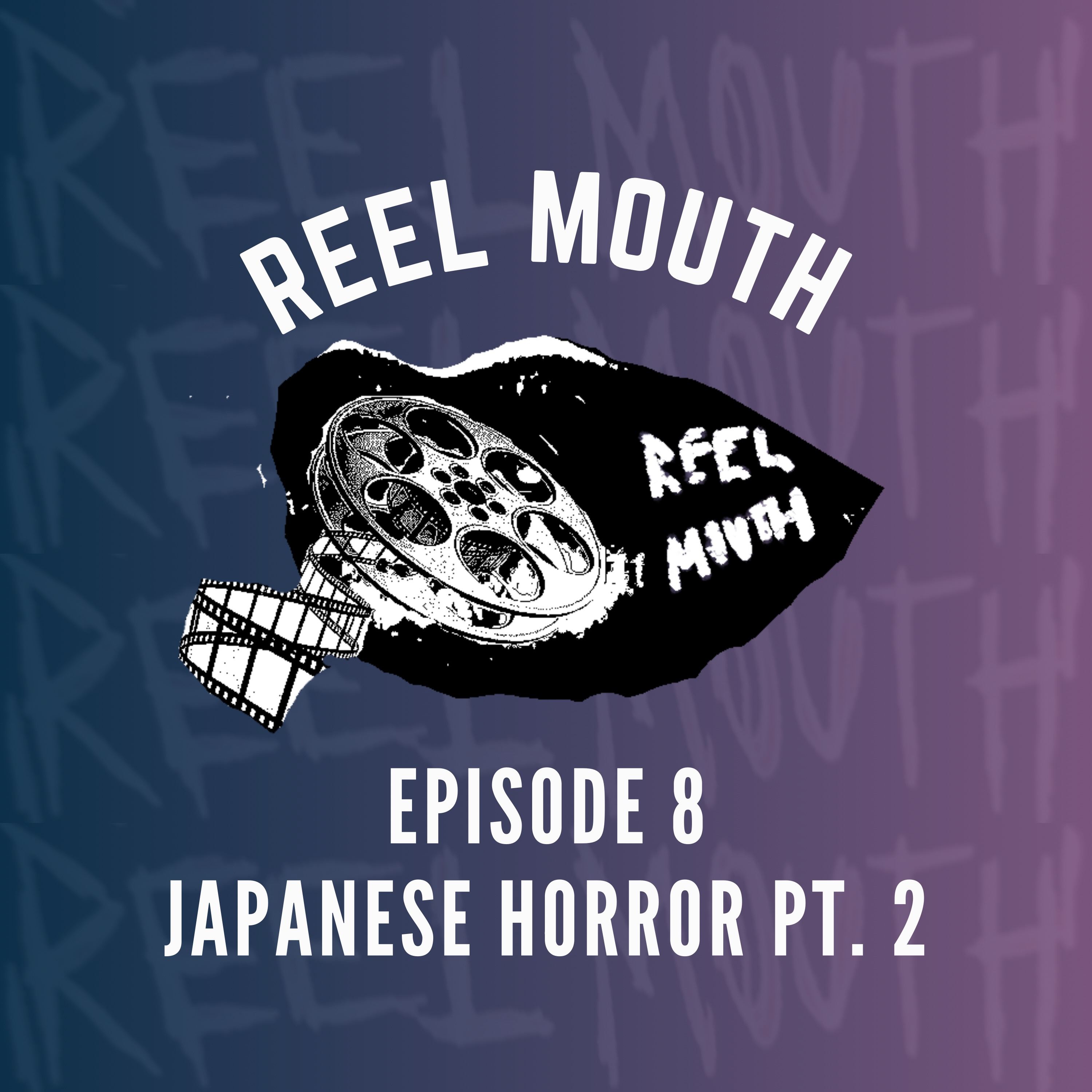 EPISODE 08: JAPANESE HORROR PT. 2 episode artwork