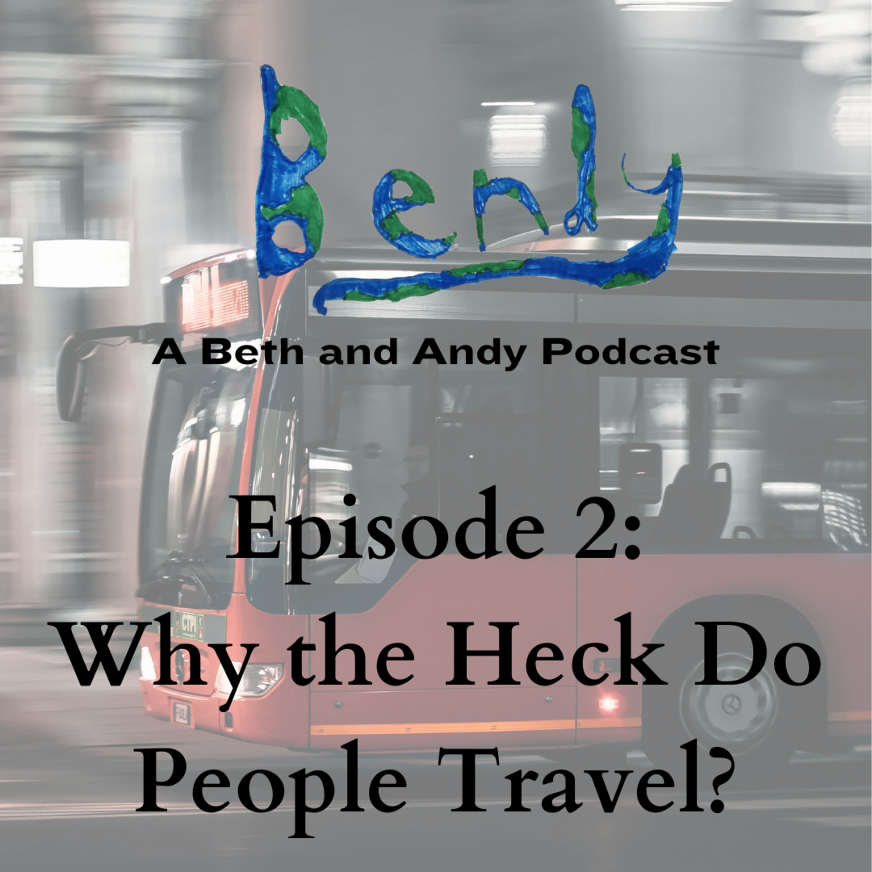 Why The Heck Do People Travel?