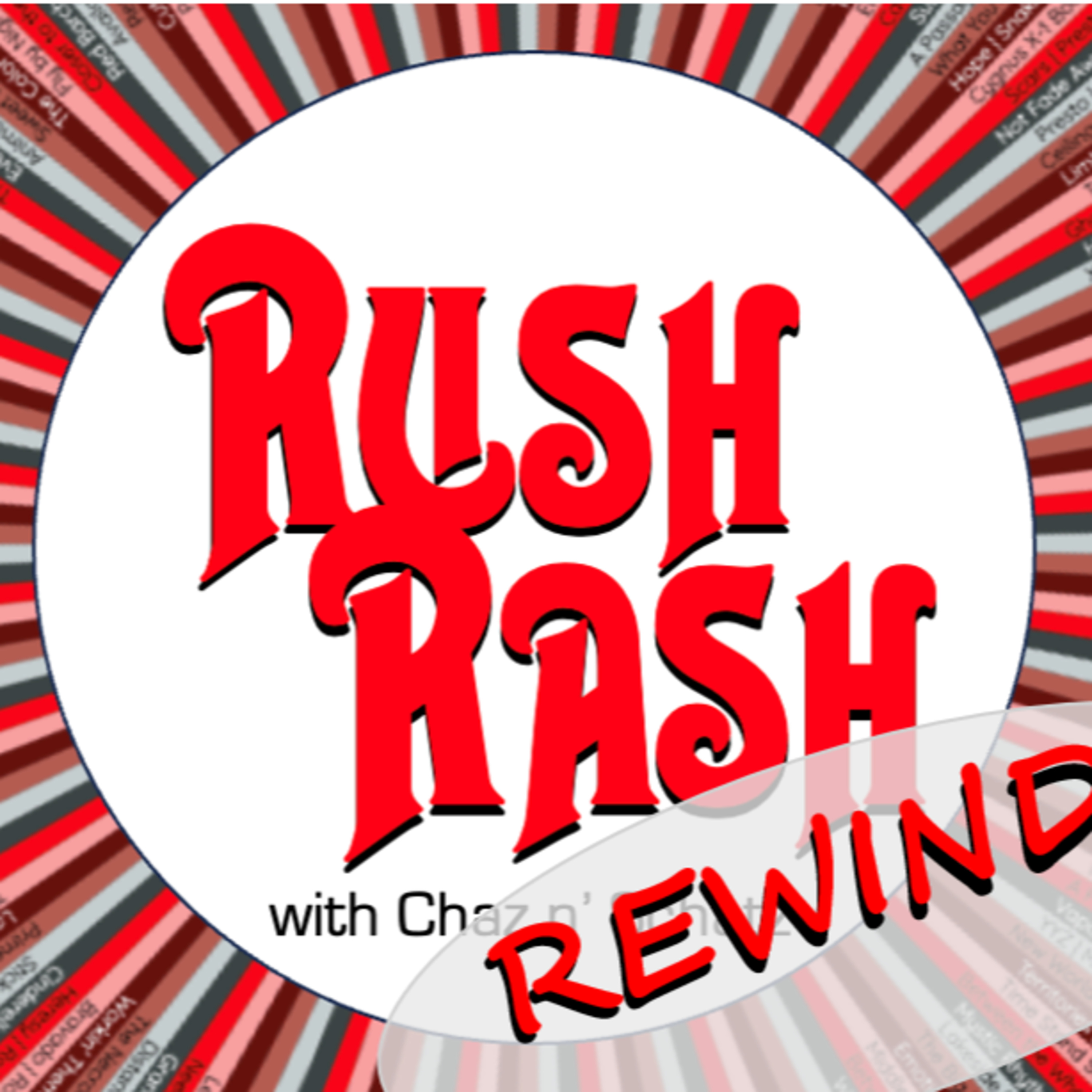 Rush Rash with Chaz N Schatz