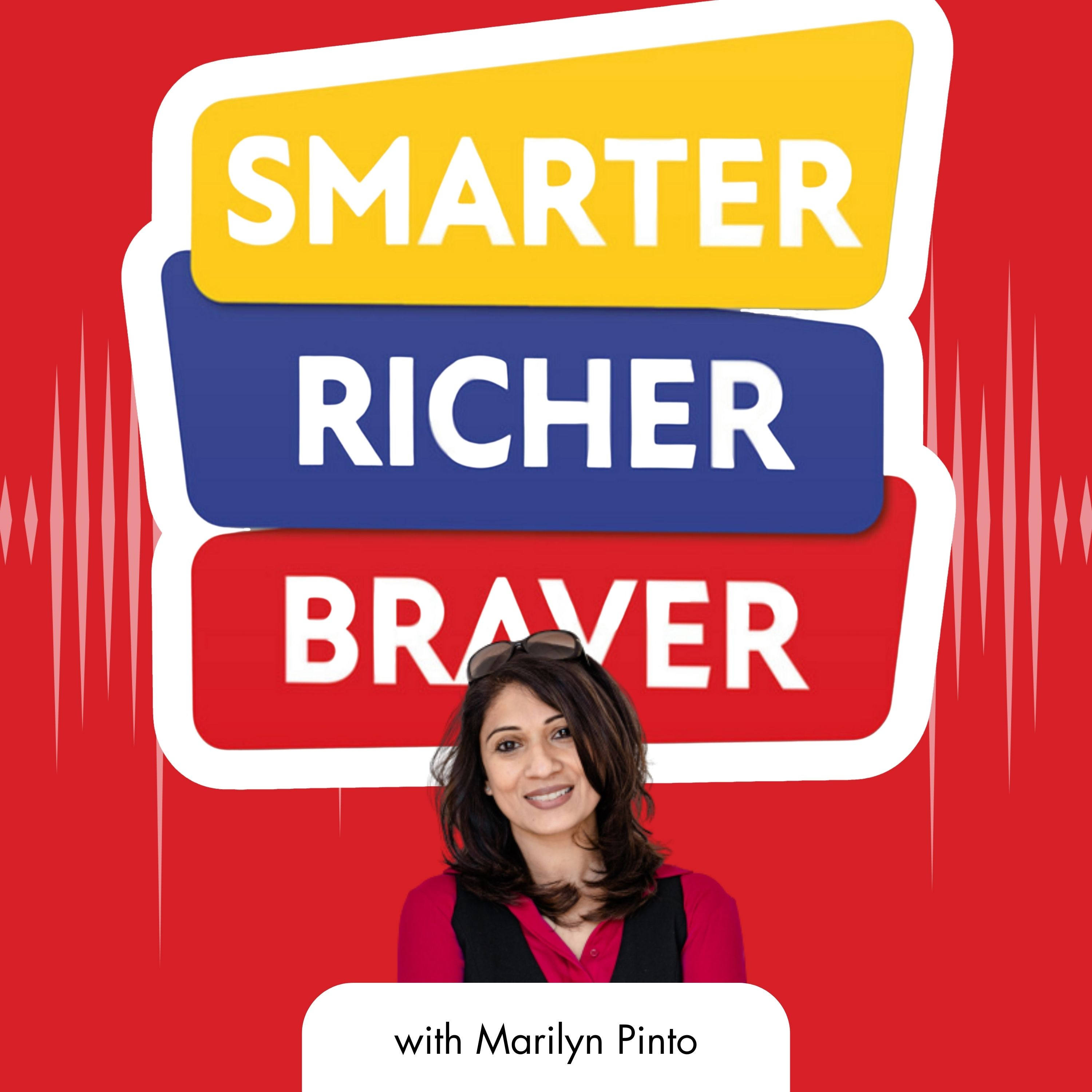 SMARTER RICHER BRAVER