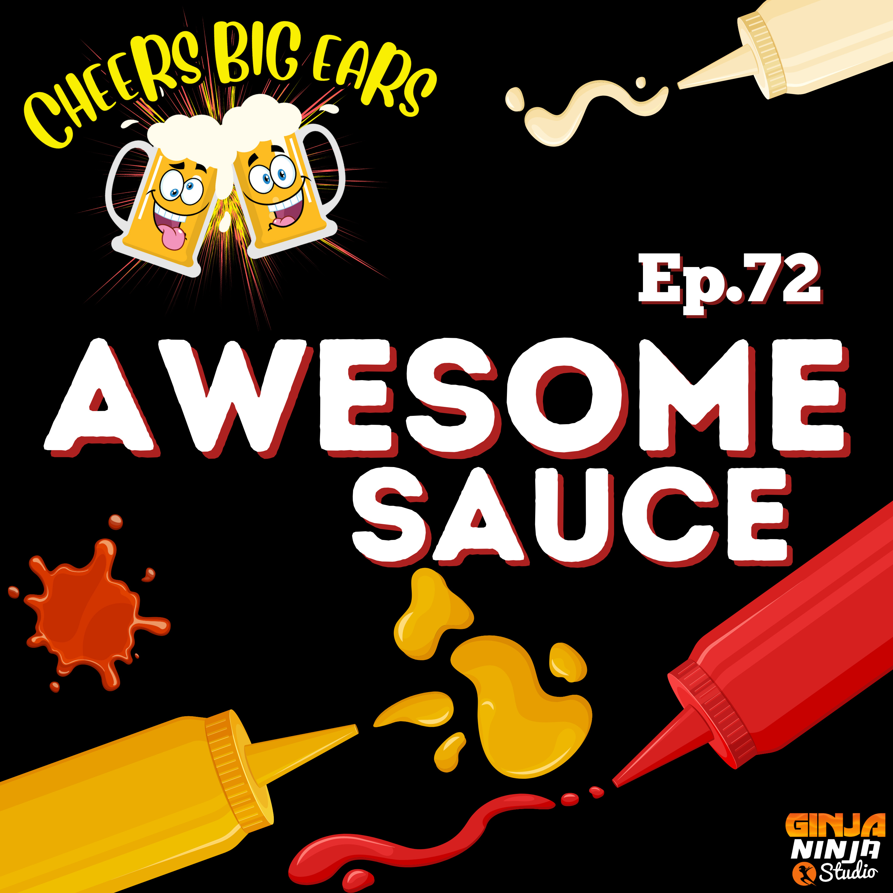 Awesome Sauce | Cheers Big Ears Ep.72 episode artwork