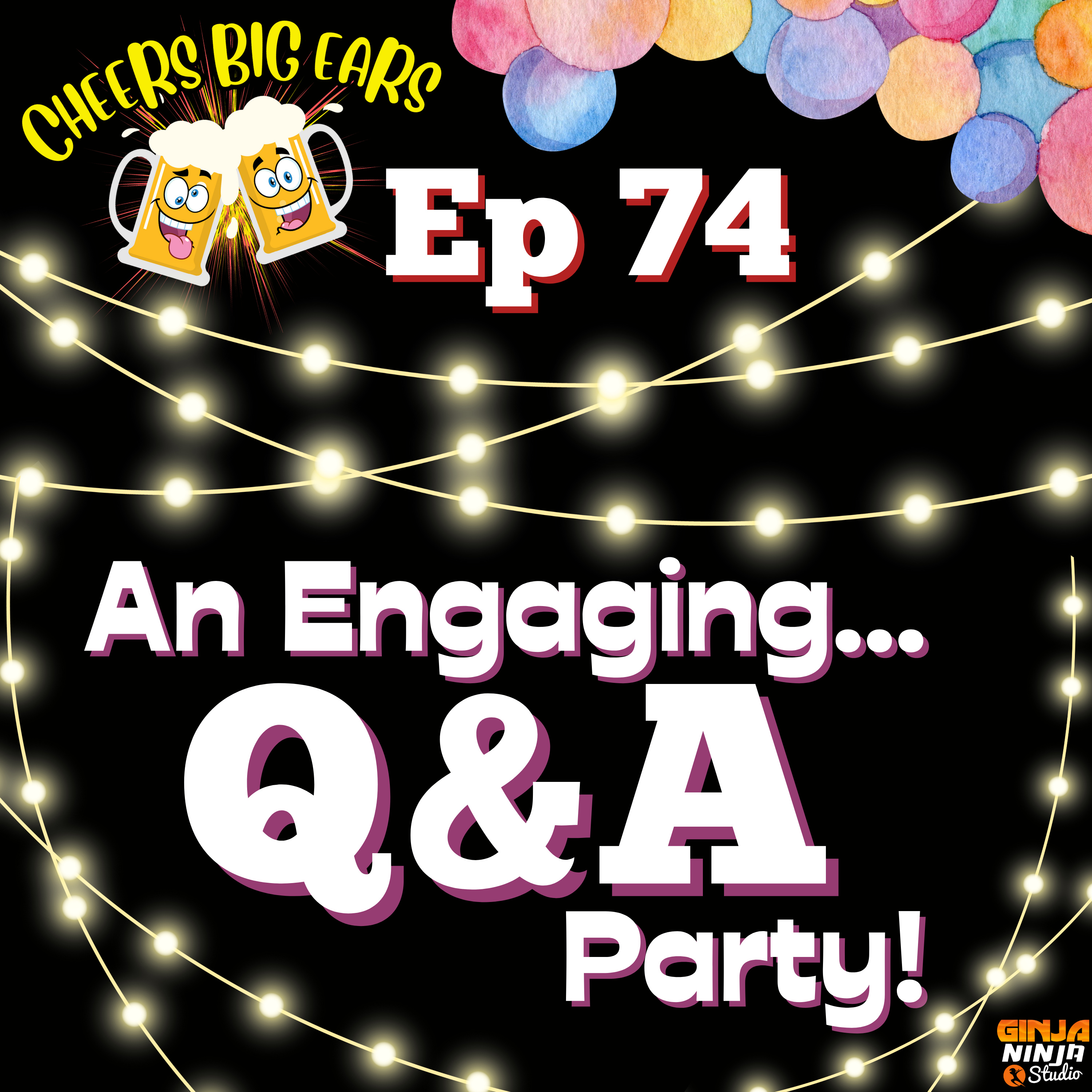 An Engaging Q&A Party | Cheers Big Ears Ep.74 episode artwork