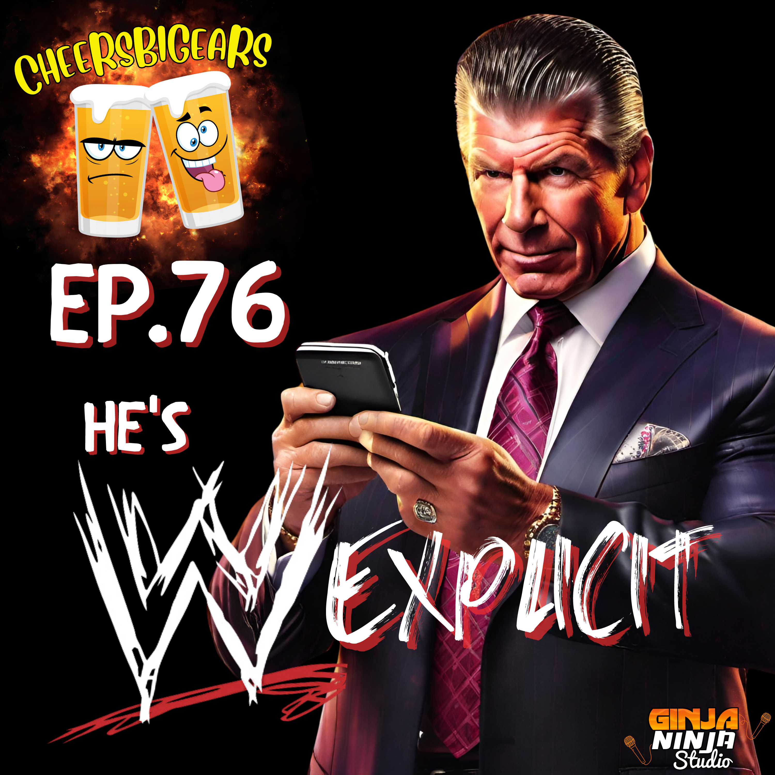 He's WWExplicit | Cheers Big Ears Ep.76 episode artwork