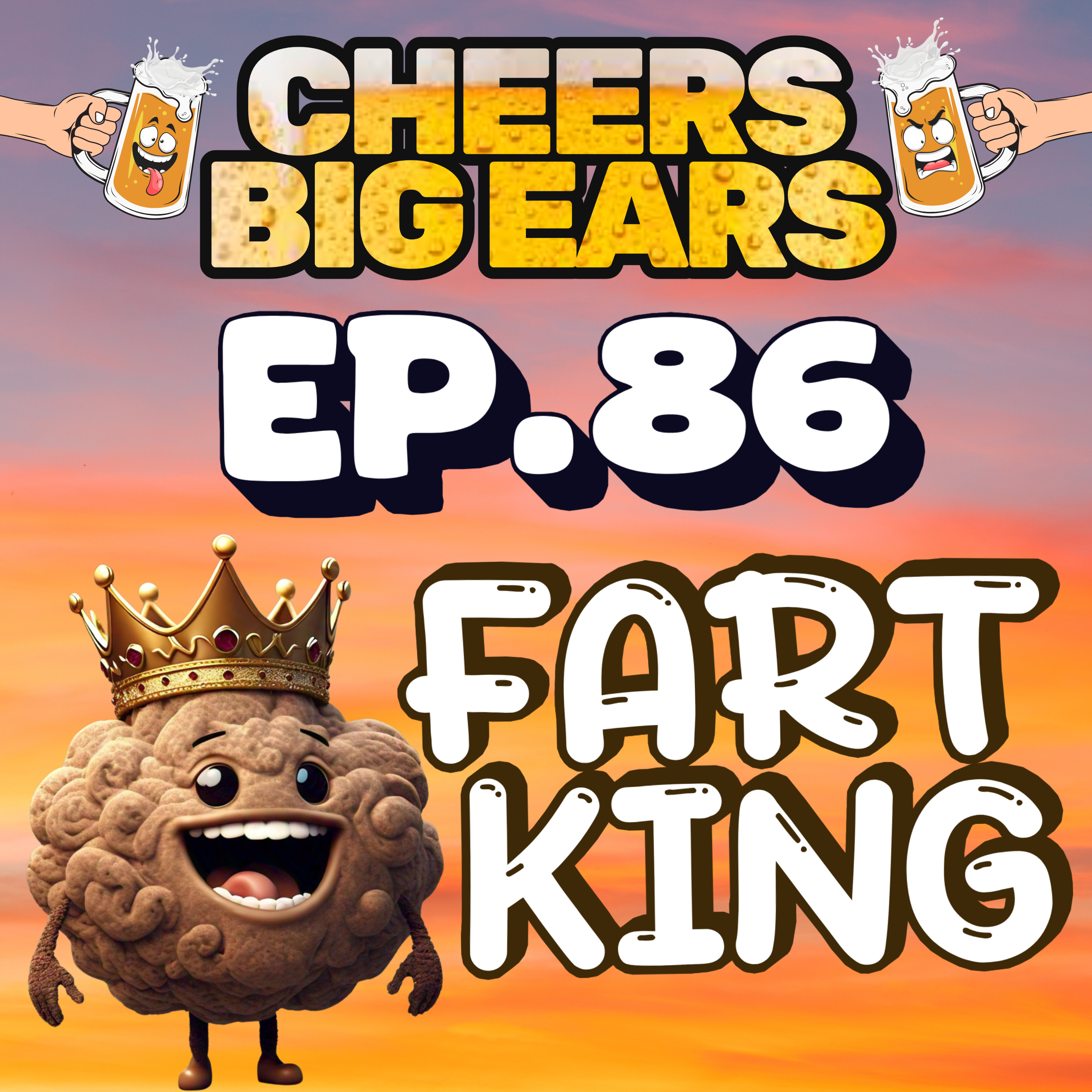 FART KING | Cheers Big Ears Ep.86 episode artwork