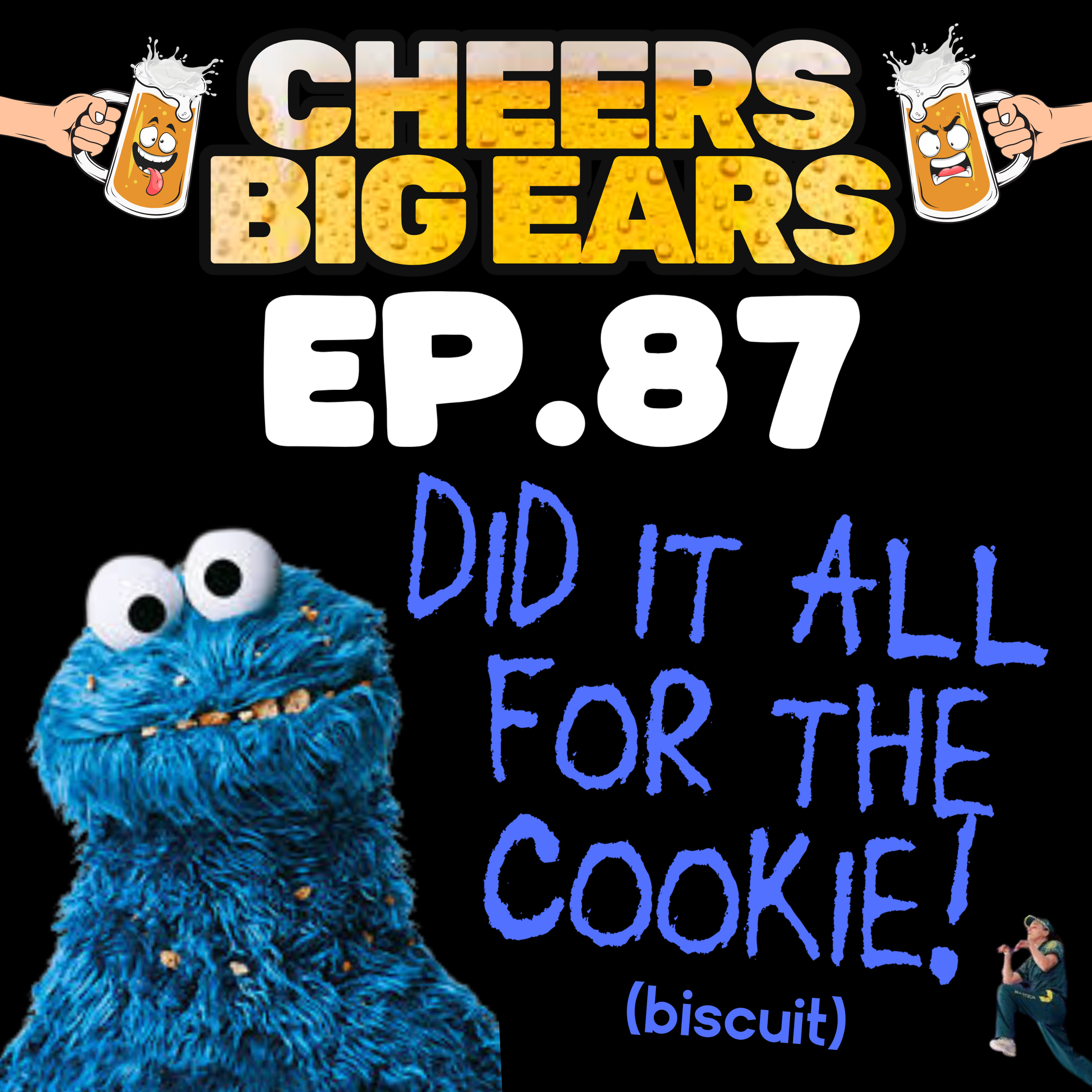 Did it all for the cookie (biscuit) | Cheers Big Ears Ep.87 episode artwork