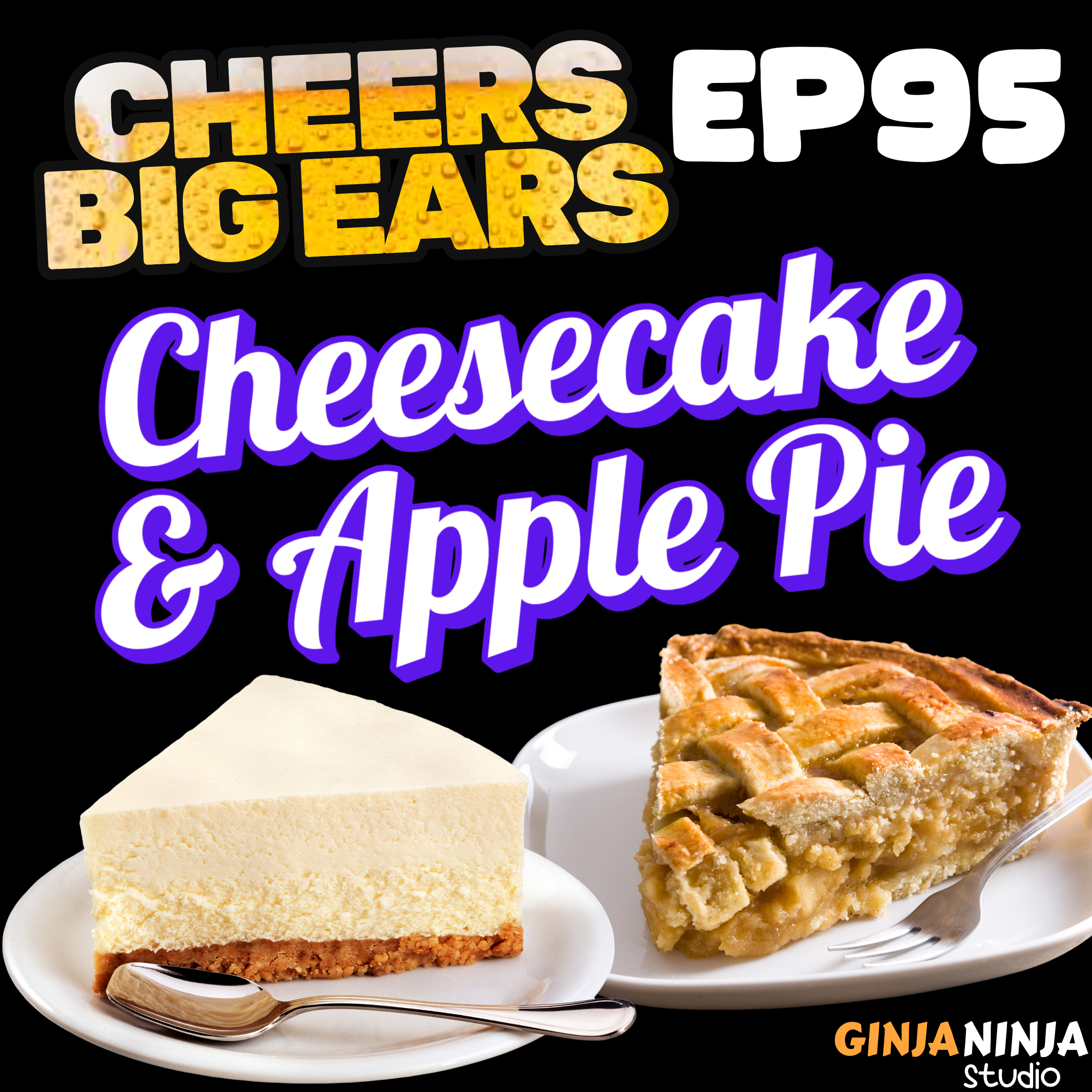 Cheesecake & Apple Pie | Cheers Big Ears Ep.95 episode artwork