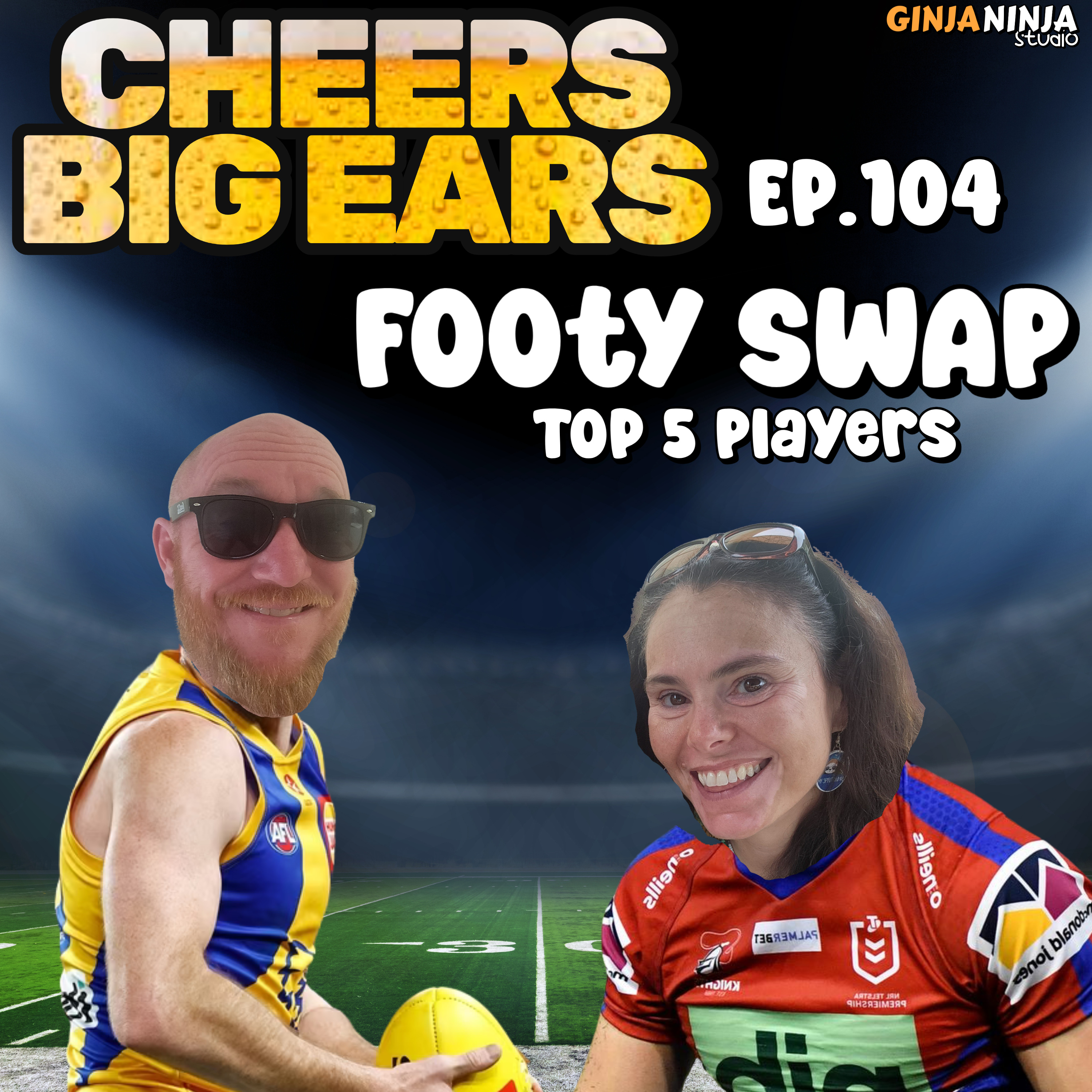 Footy Swap - Top 5 Players | Cheers Big Ears Ep.104 episode artwork