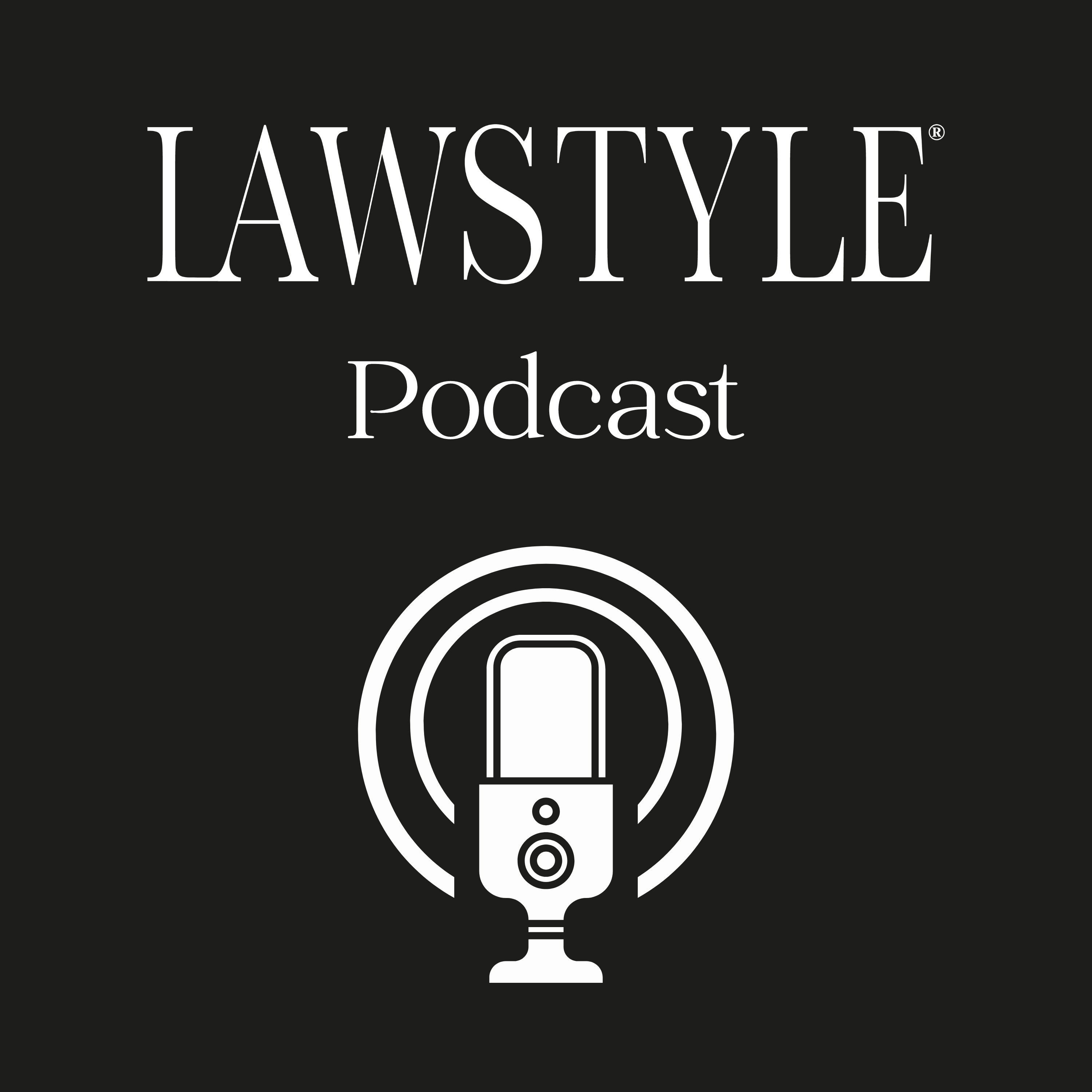LAWSTYLE Podcast
