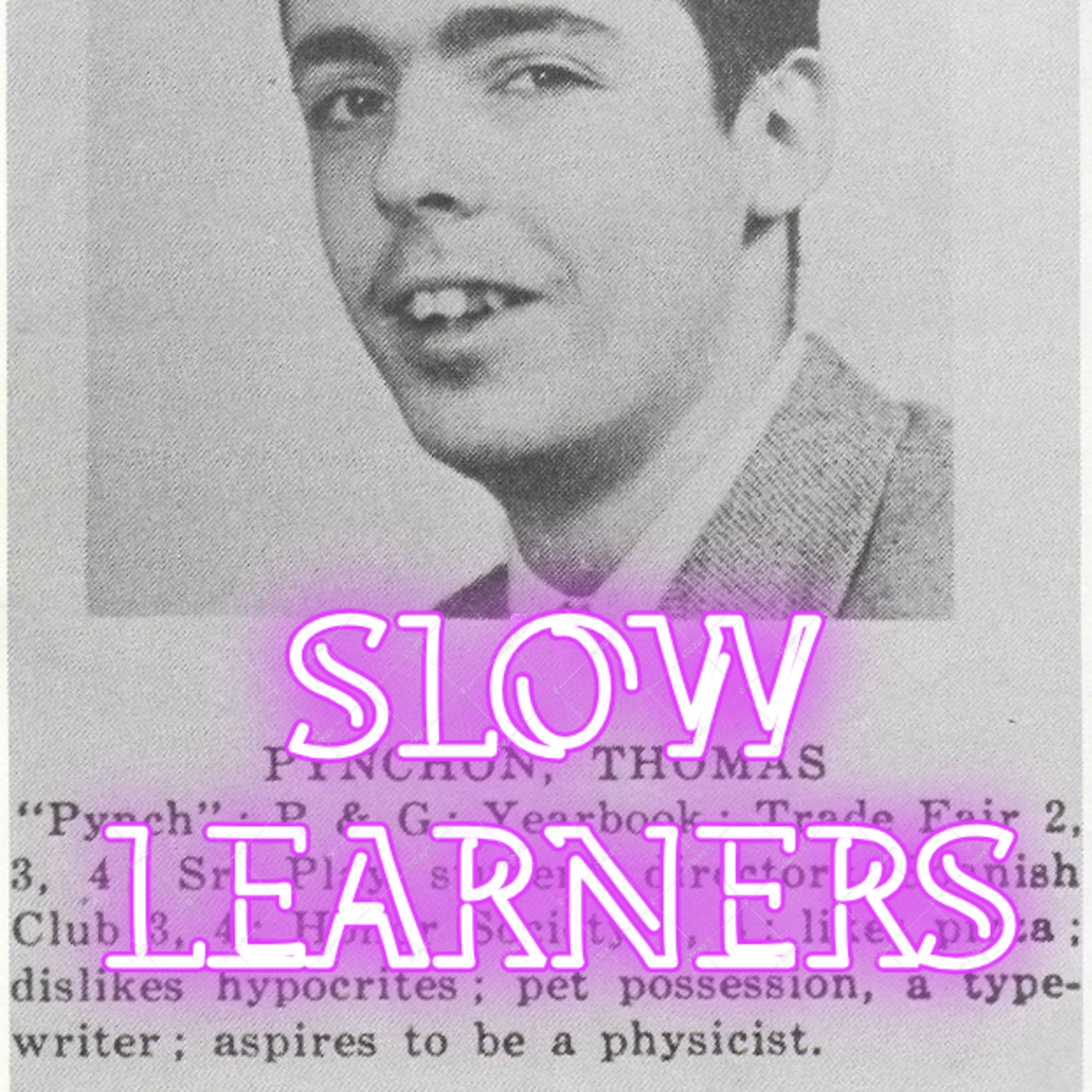 Slow Learners