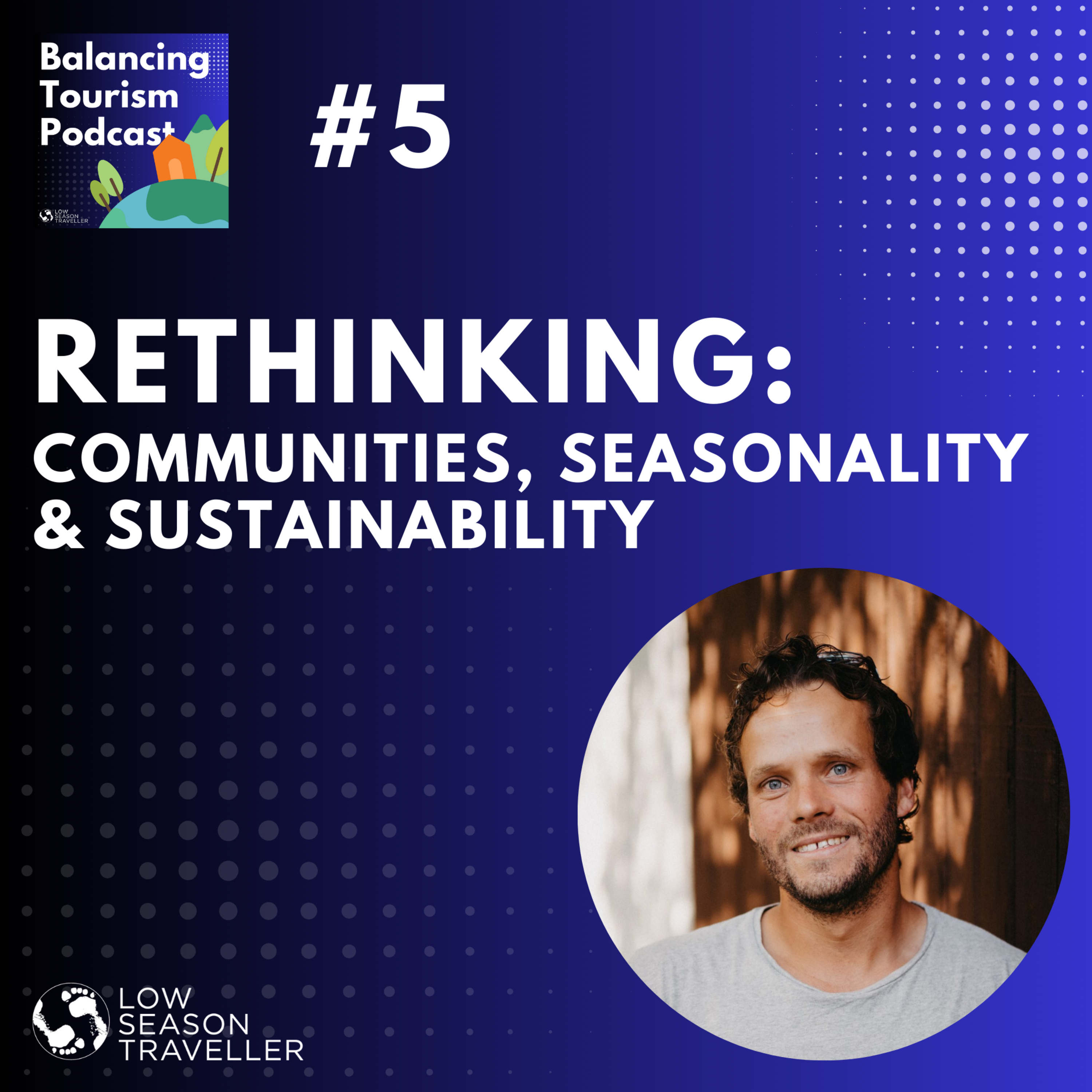Rethinking Tourism: Communities, Seasonality & Sustainability episode artwork