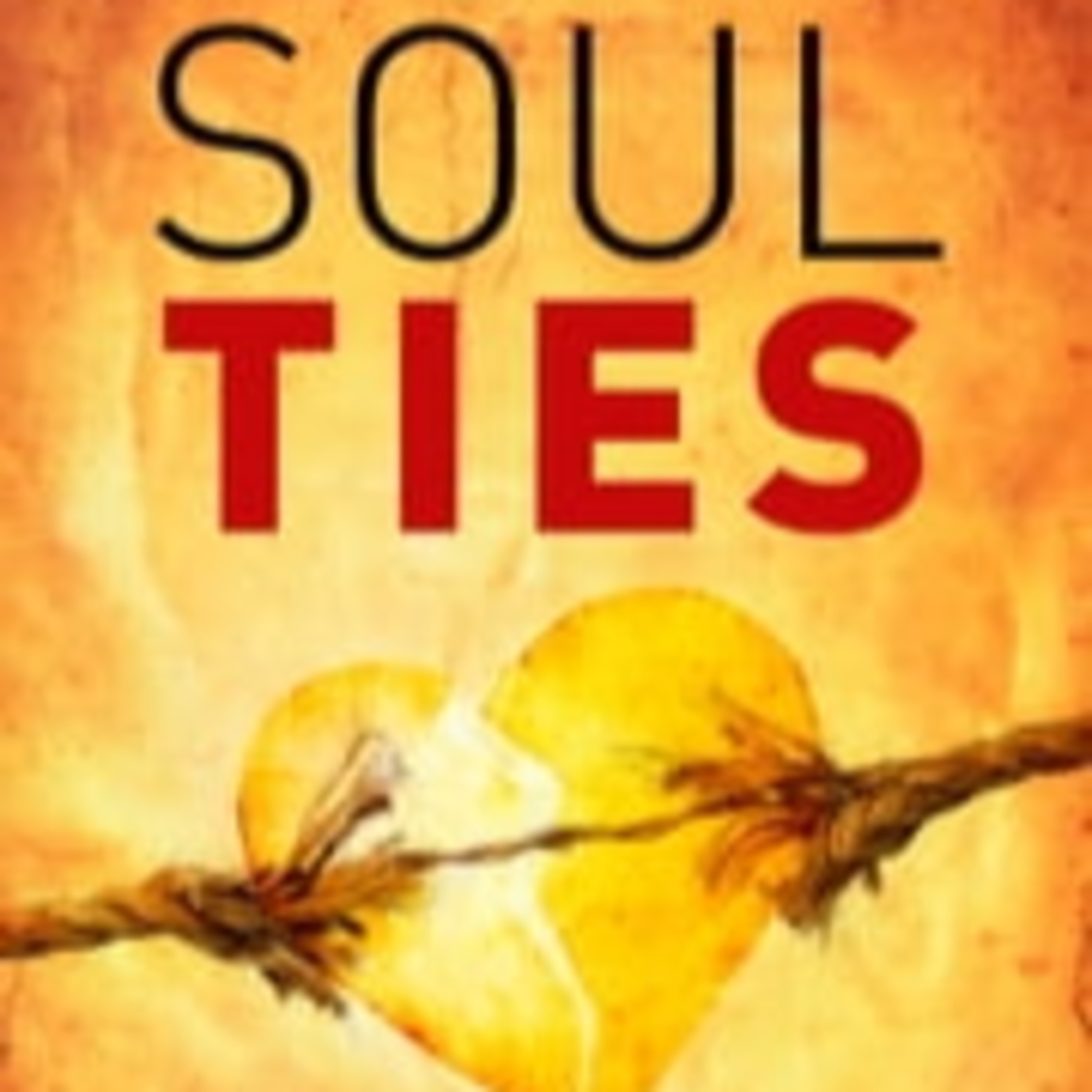 Soul Ties: Mind, Body, And Soul Sexually Connected! (All Is The MIND) episode artwork