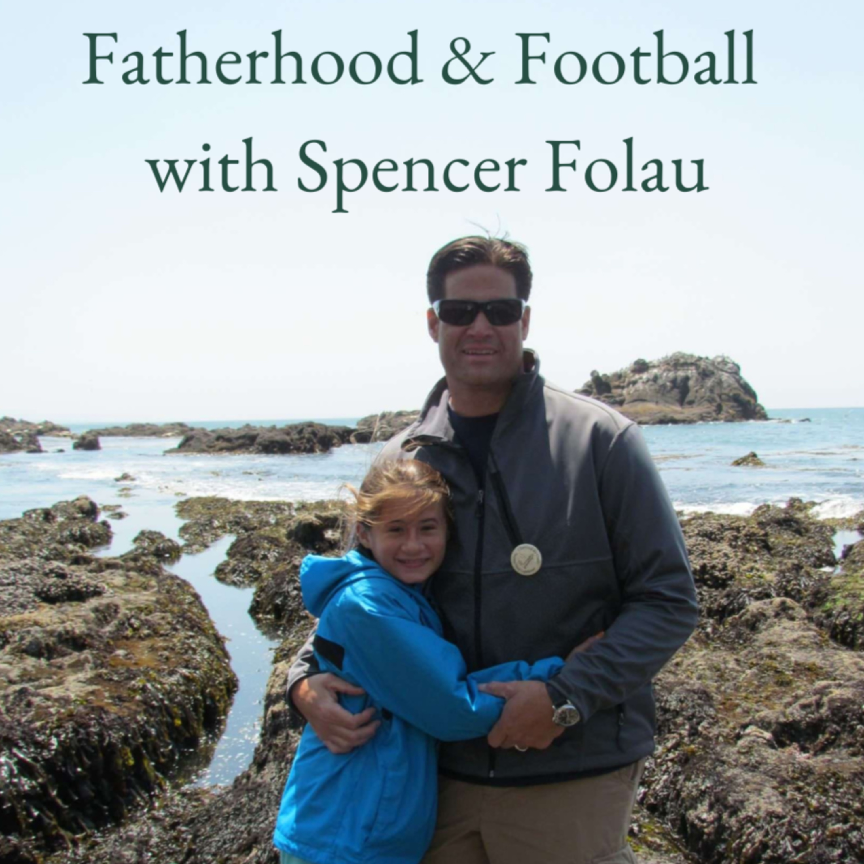 Fatherhood & Football with Spencer Folau episode artwork