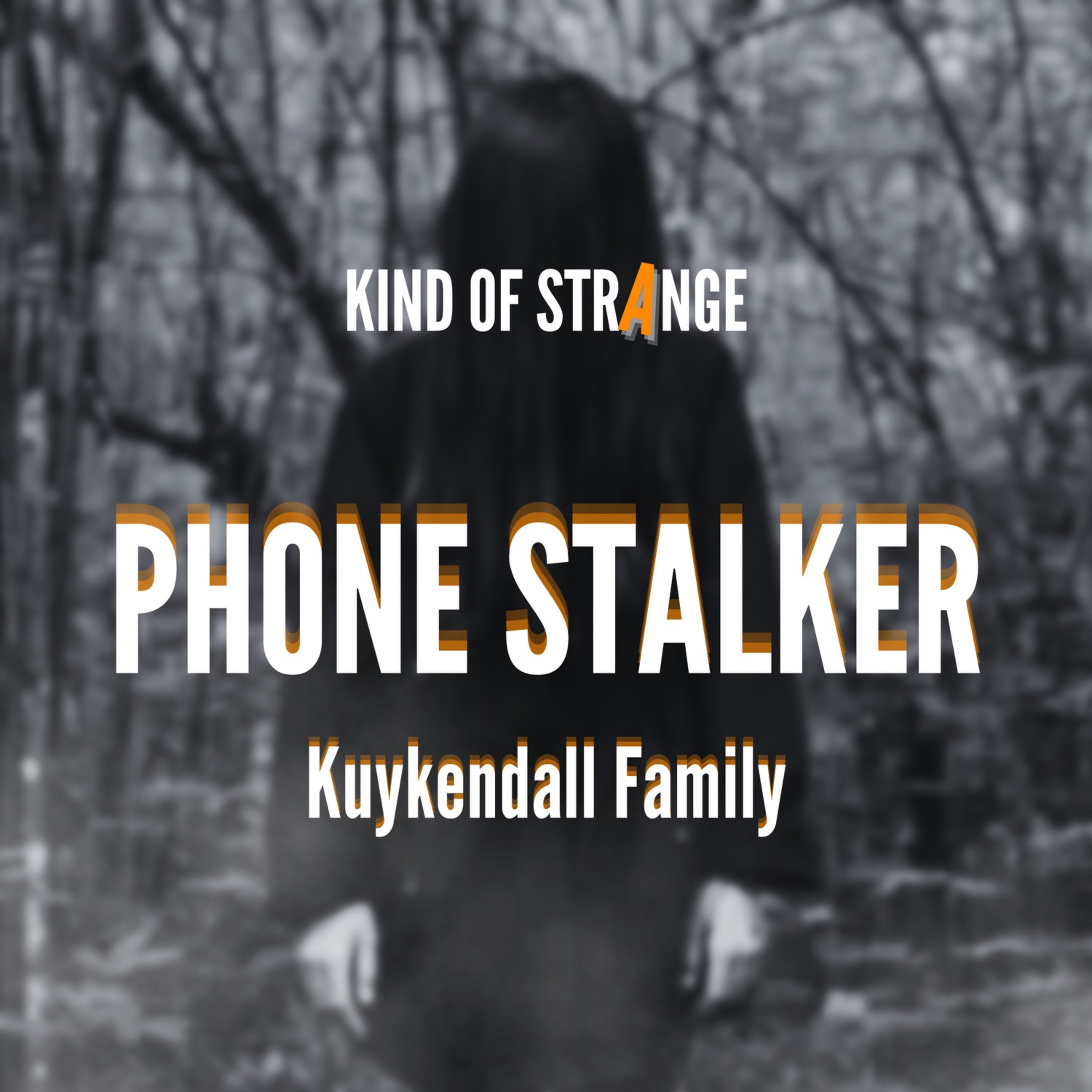 PHONE STALKER: Kuykendall Family